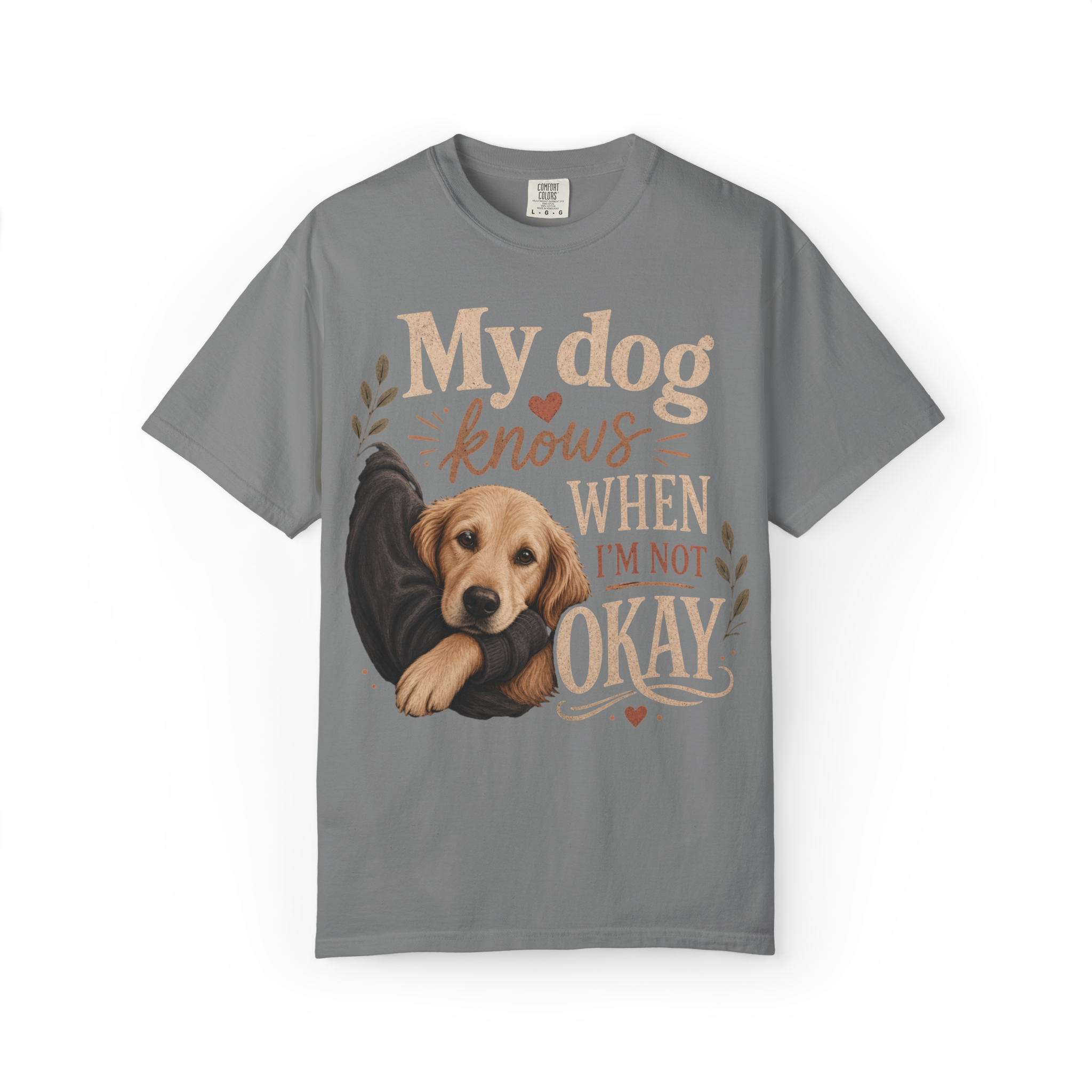T-Shirt — "My Dog Knows When I'm Not Okay" Cute Golden Retriever Comfort Tee