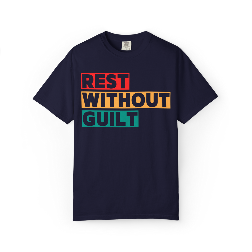 Rest Without Guilt T-Shirt – Retro Block Letter Self-Care Graphic Tee, Garment-Dyed Relaxed Fit Unisex Shirt
