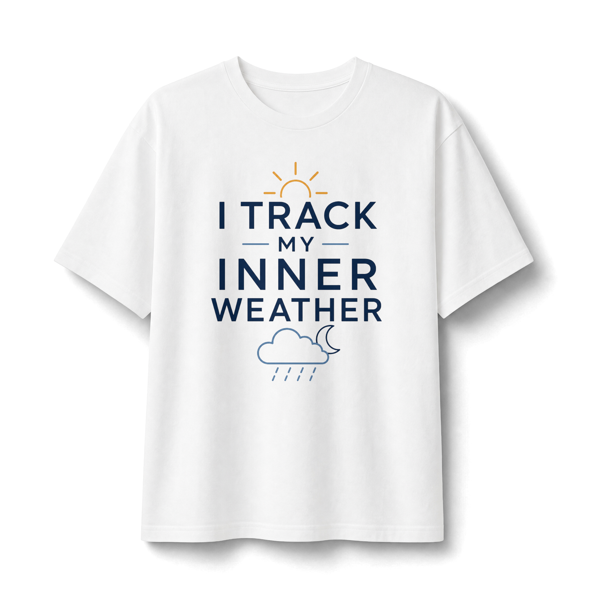 I Track My Inner Weather T-Shirt | Weather Quote Tee