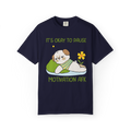 It's Okay to Pause — Motivation AFK Relaxed Tee