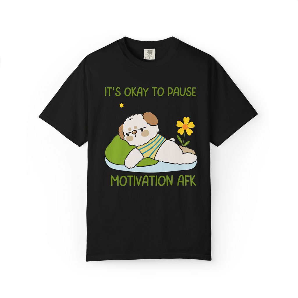 It's Okay to Pause — Motivation AFK Relaxed Tee