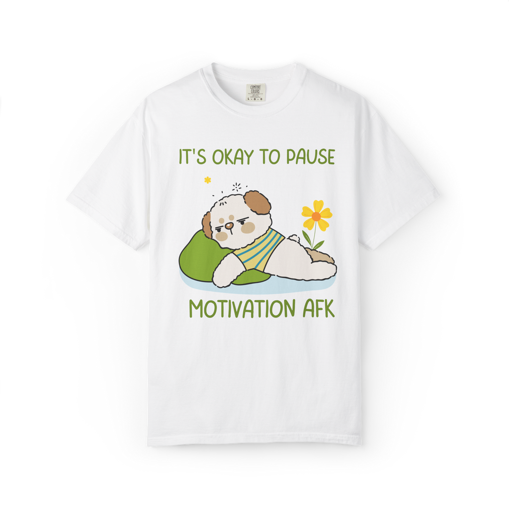 It's Okay to Pause — Motivation AFK Relaxed Tee