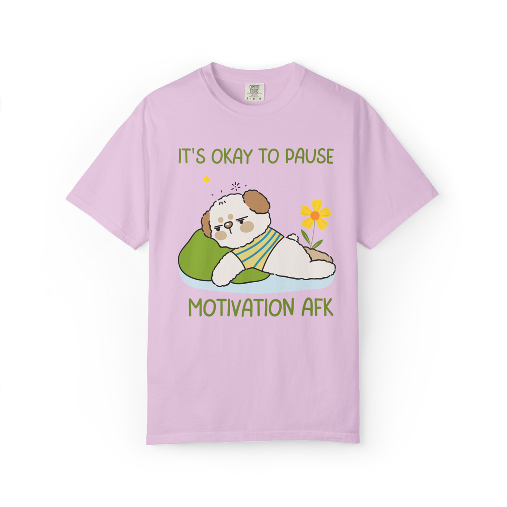 It's Okay to Pause — Motivation AFK Relaxed Tee