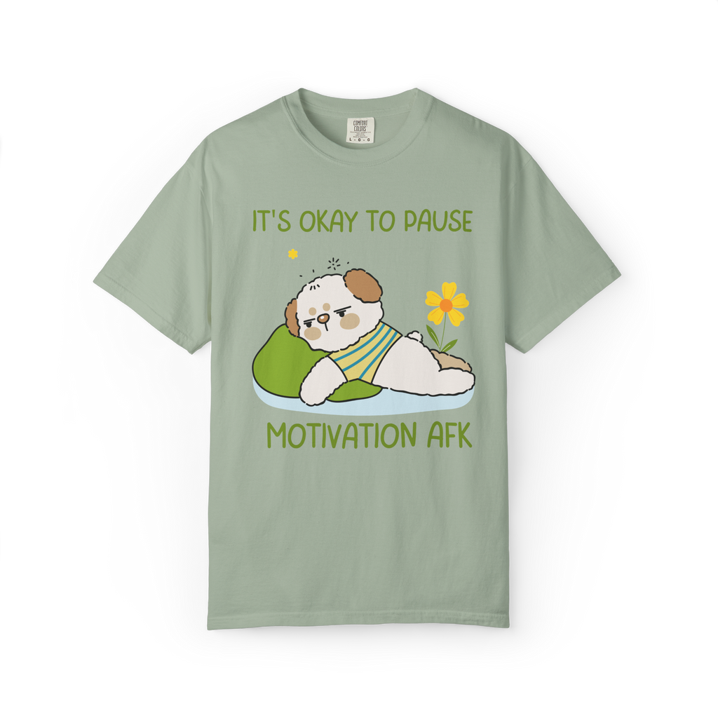 It's Okay to Pause — Motivation AFK Relaxed Tee