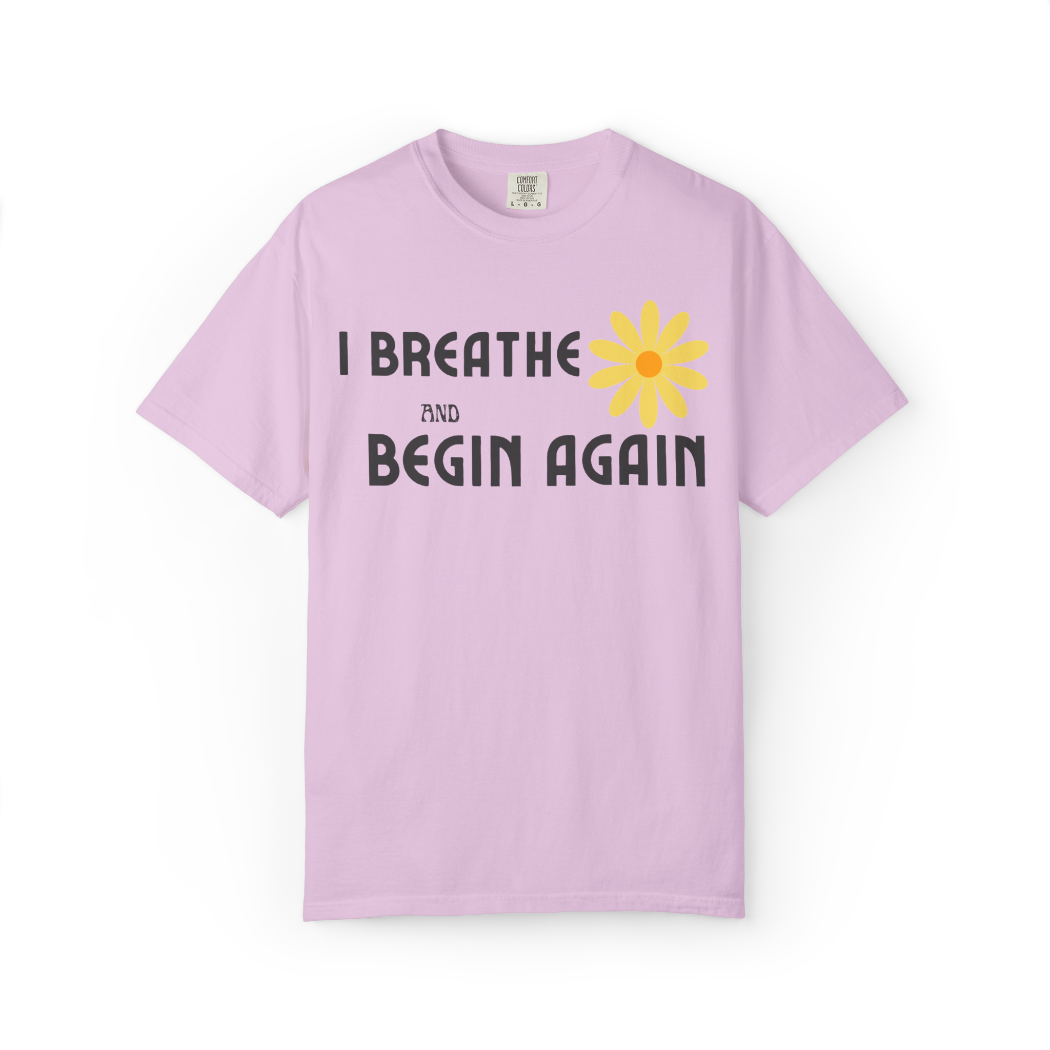 I Breathe and Begin Again T-Shirt