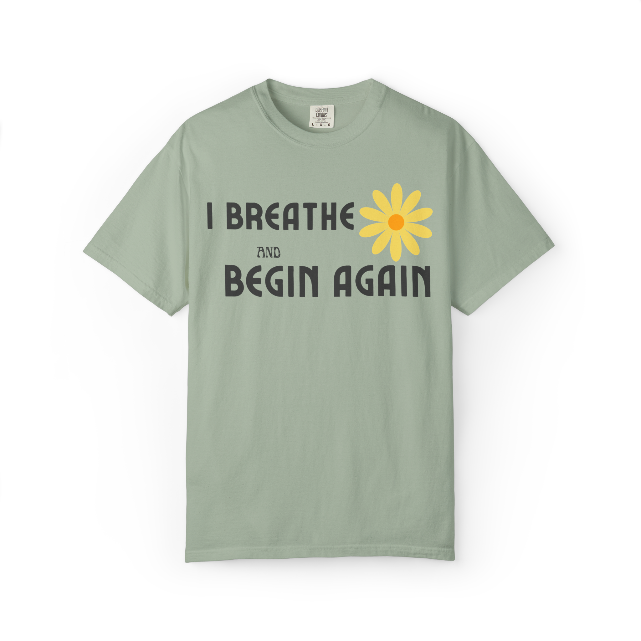 I Breathe and Begin Again T-Shirt
