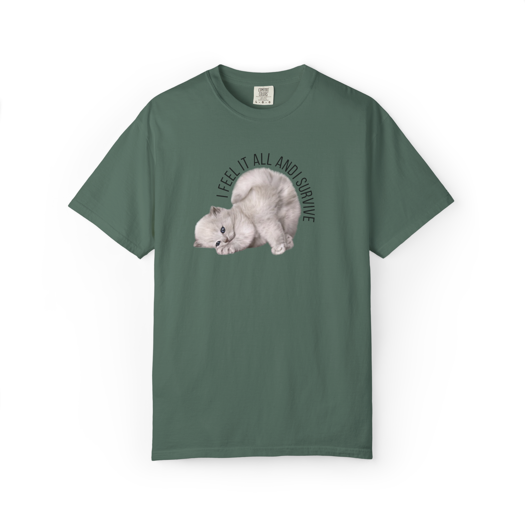 Kitten Graphic T-Shirt — "I Feel It All and Survive" Cute Sad Cat Tee