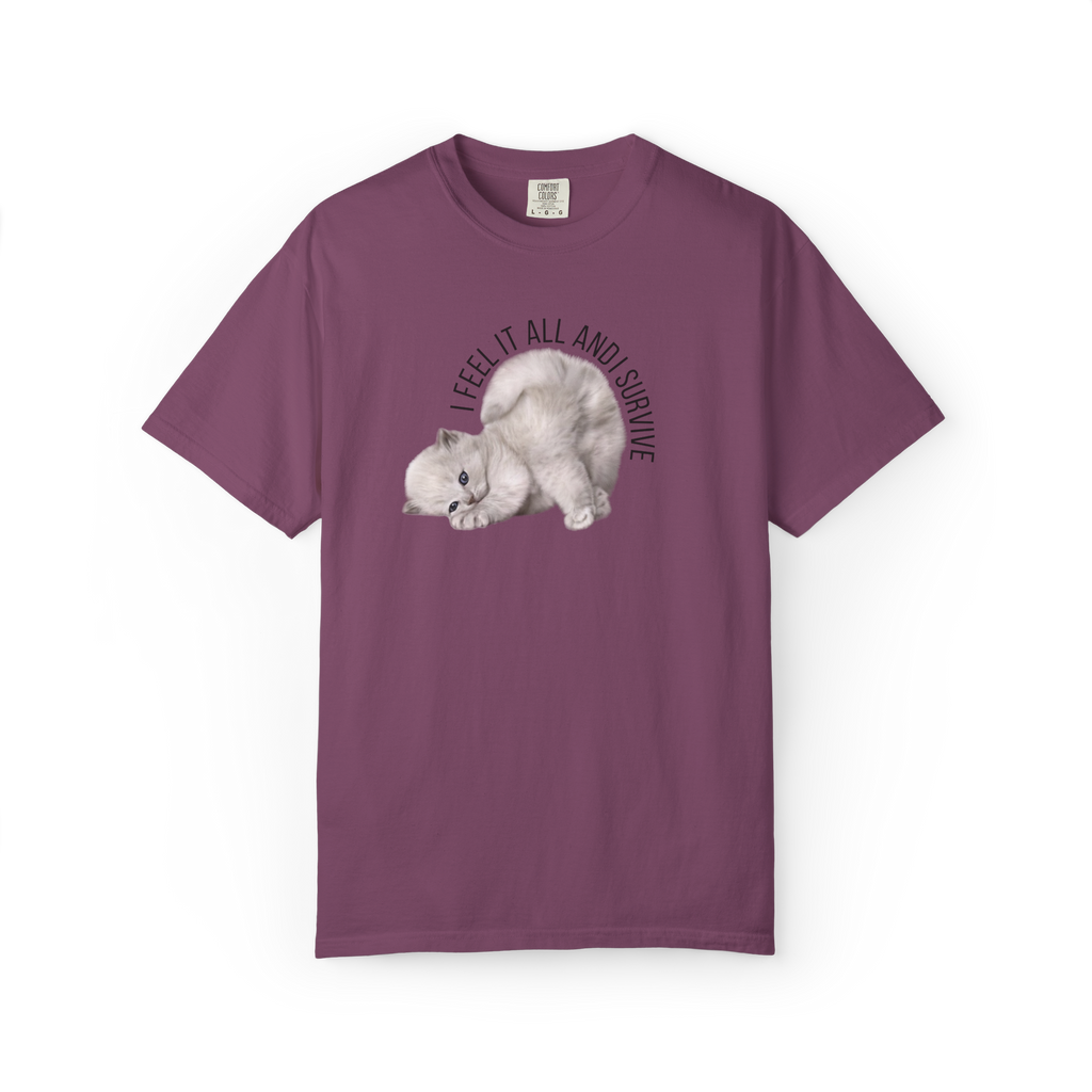 Kitten Graphic T-Shirt — "I Feel It All and Survive" Cute Sad Cat Tee
