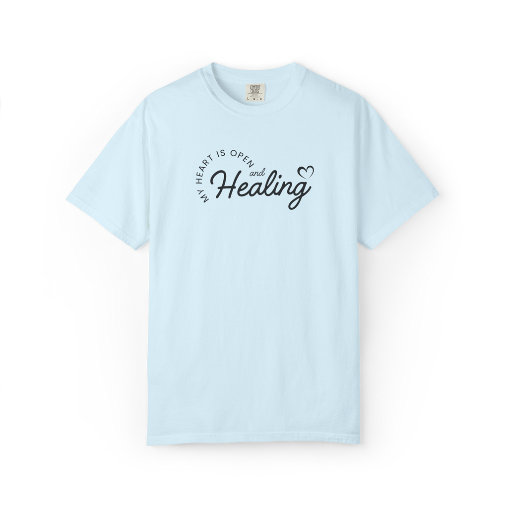 Healing Vibes T-Shirt — If Heart Is Open and Healing Graphic Tee