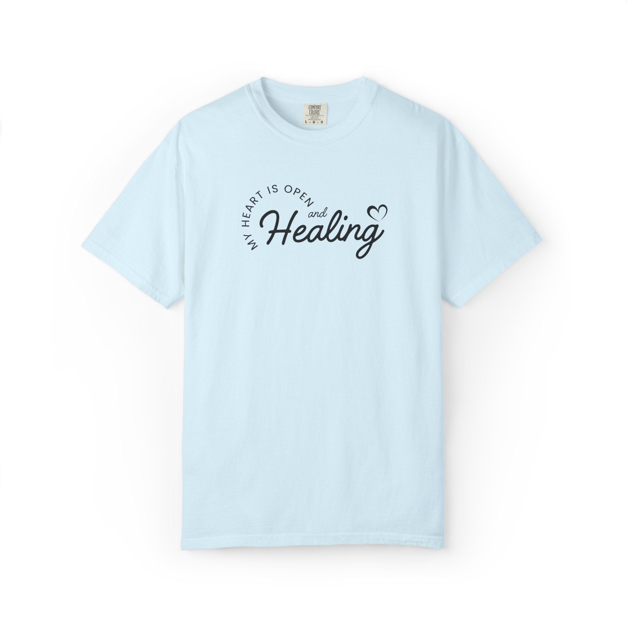 Healing Vibes T-Shirt — If Heart Is Open and Healing Graphic Tee