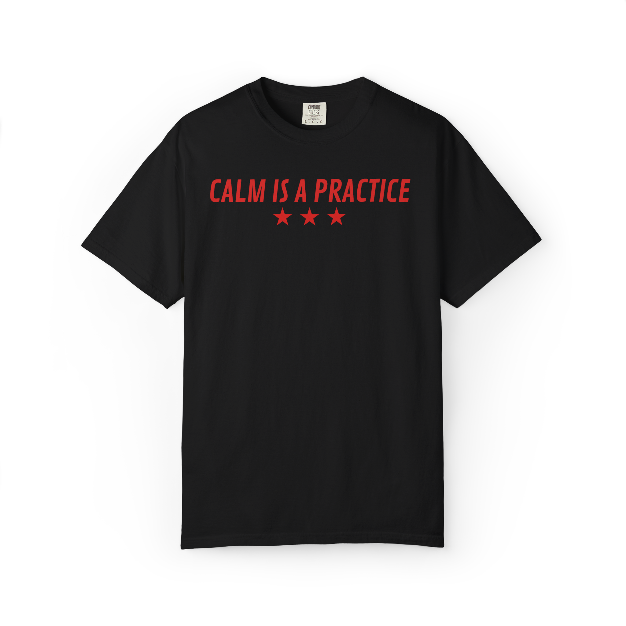 Calm Is a Practice Tee — Mindful Meditation T‑Shirt
