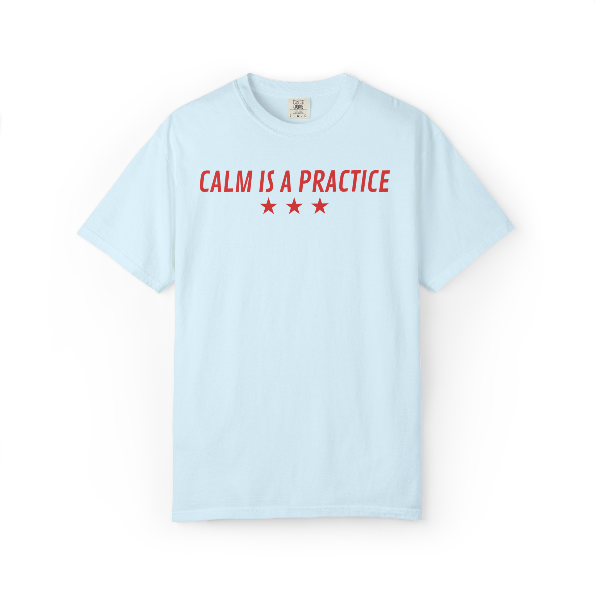 Calm Is a Practice Tee — Mindful Meditation T‑Shirt