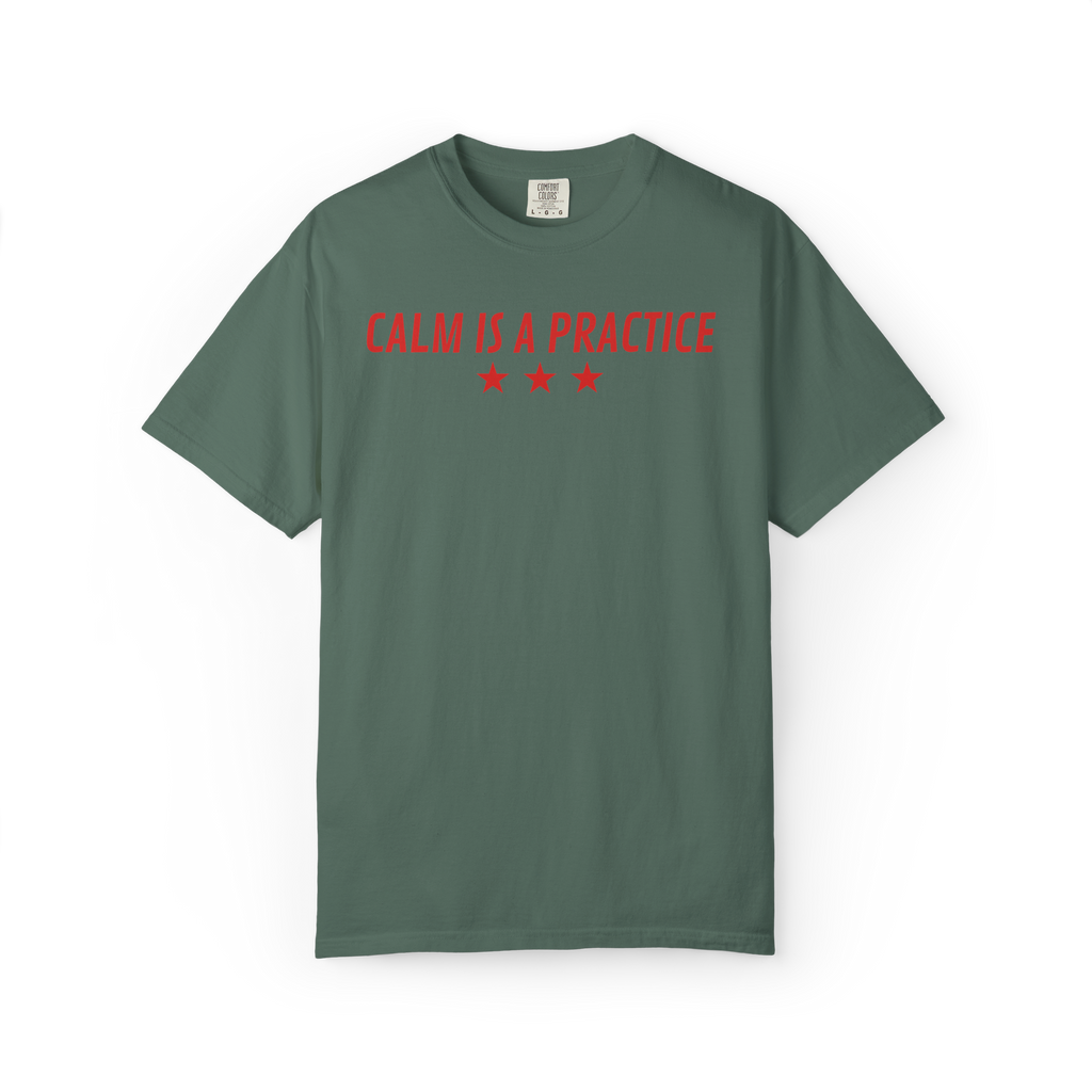 Calm Is a Practice Tee — Mindful Meditation T‑Shirt