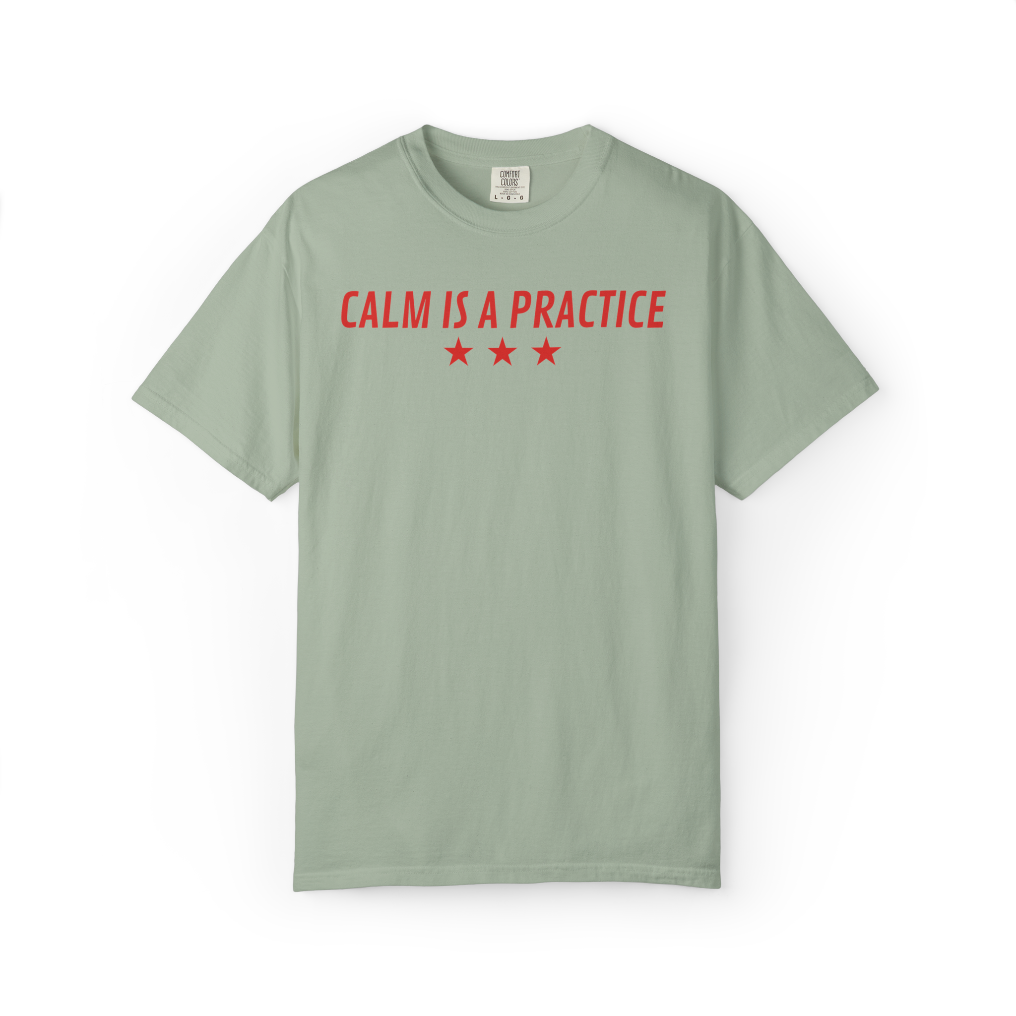 Calm Is a Practice Tee — Mindful Meditation T‑Shirt