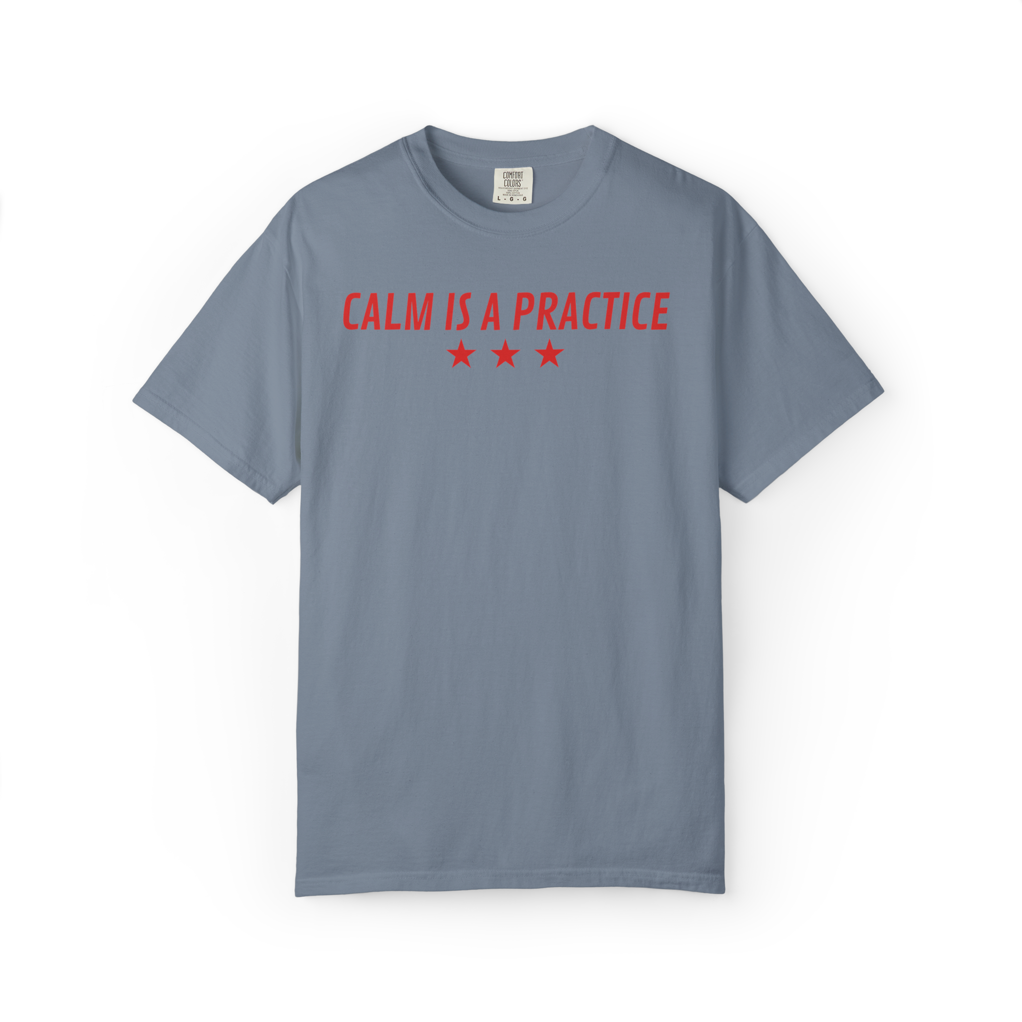 Calm Is a Practice Tee — Mindful Meditation T‑Shirt