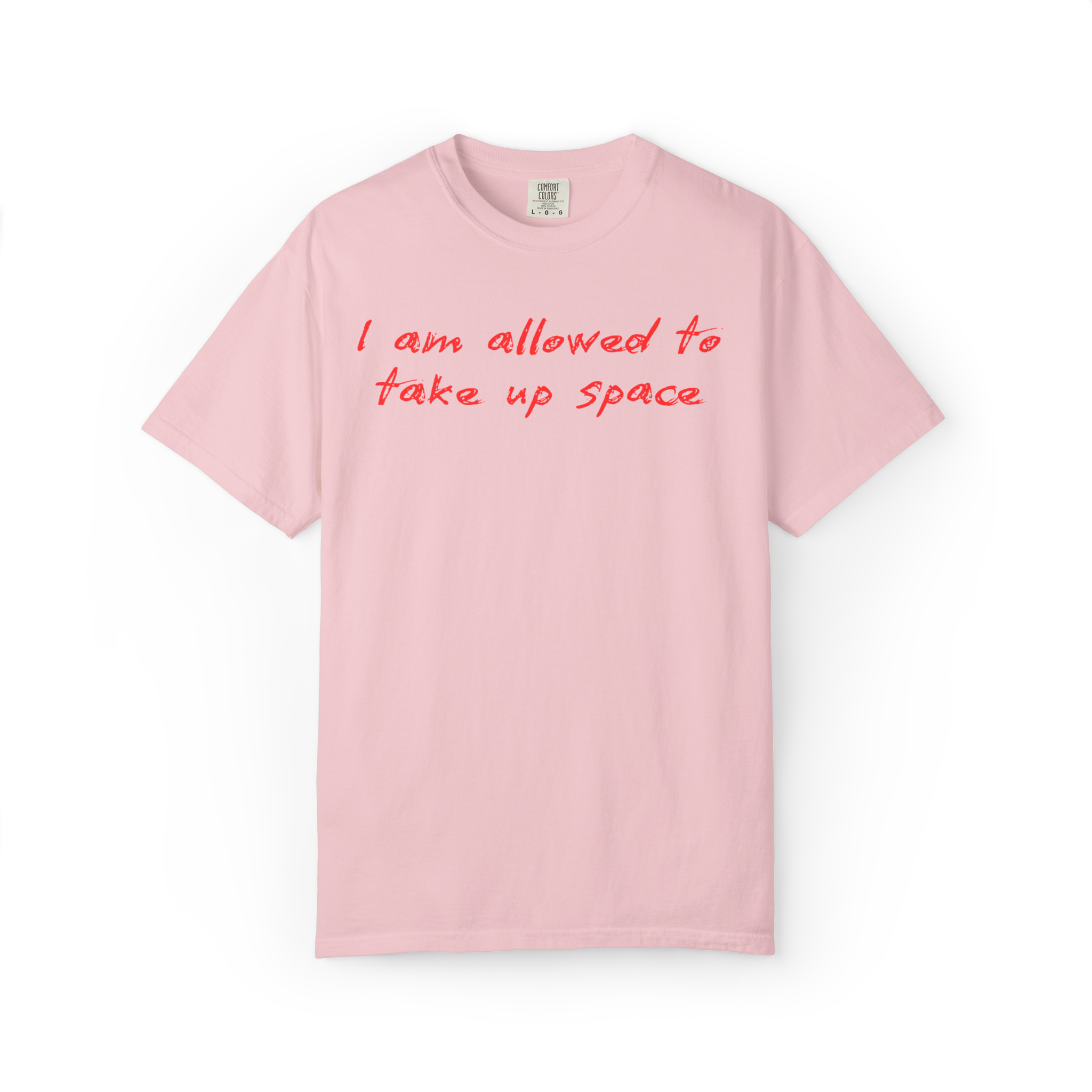 I Am Allowed To Take Up Space T-Shirt