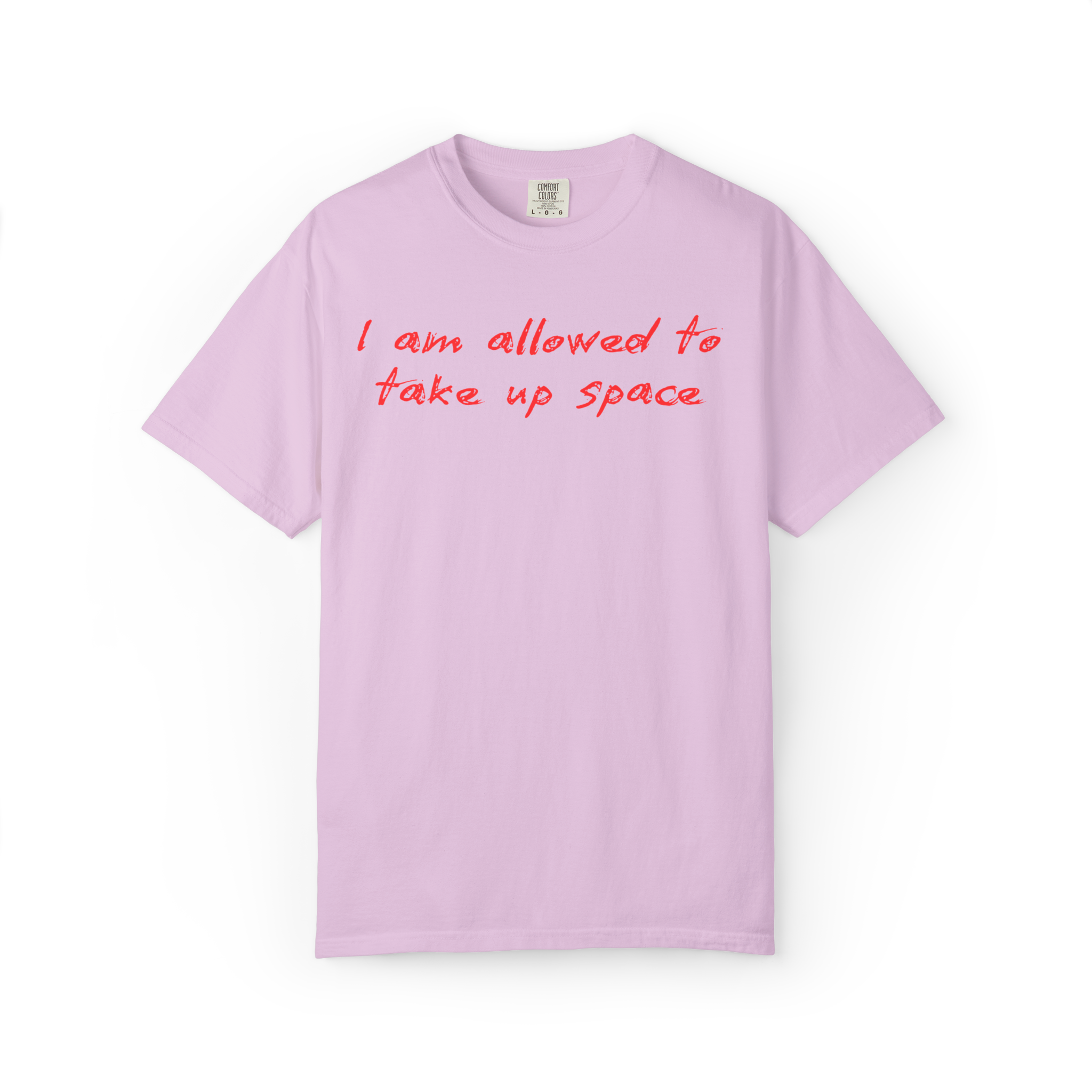 I Am Allowed To Take Up Space T-Shirt