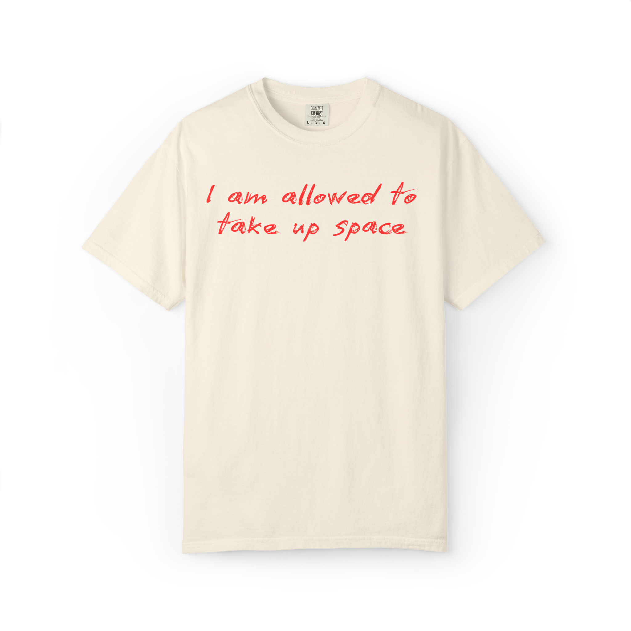 I Am Allowed To Take Up Space T-Shirt