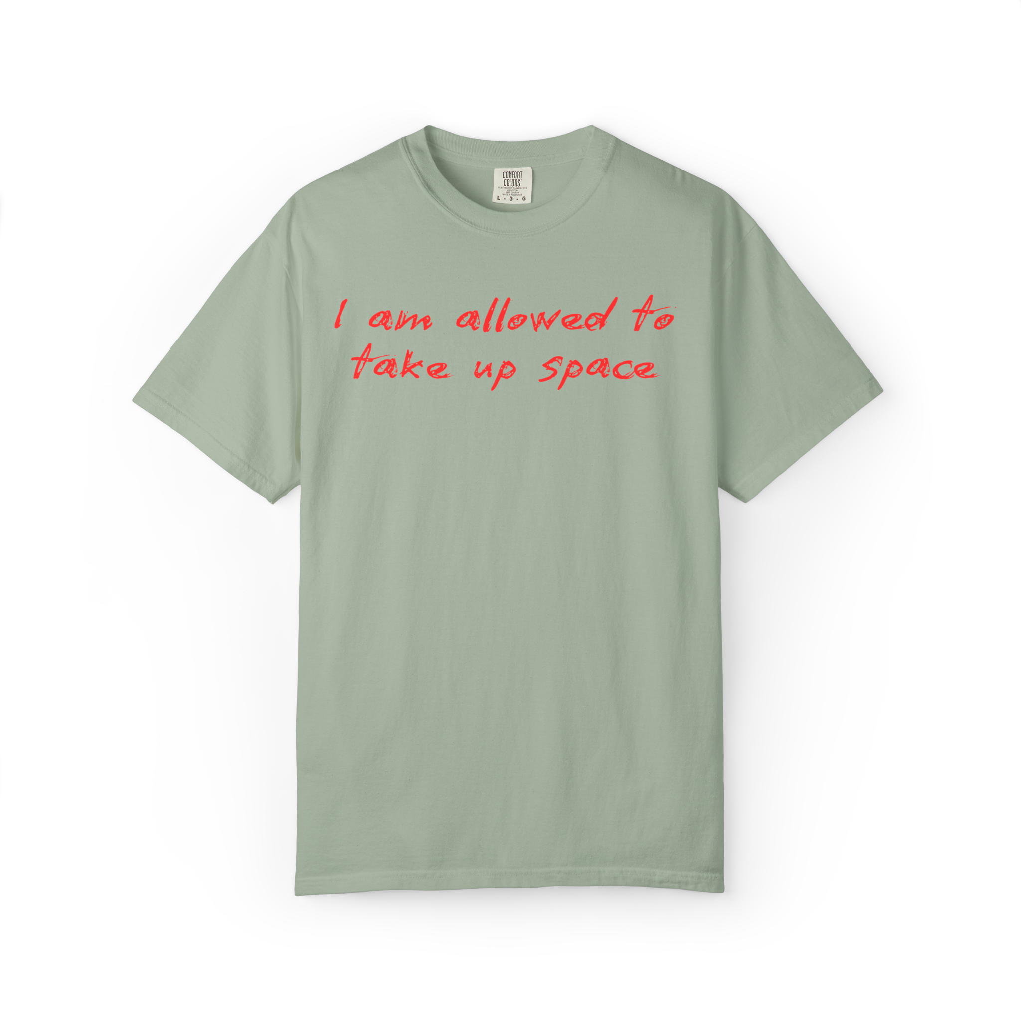 I Am Allowed To Take Up Space T-Shirt