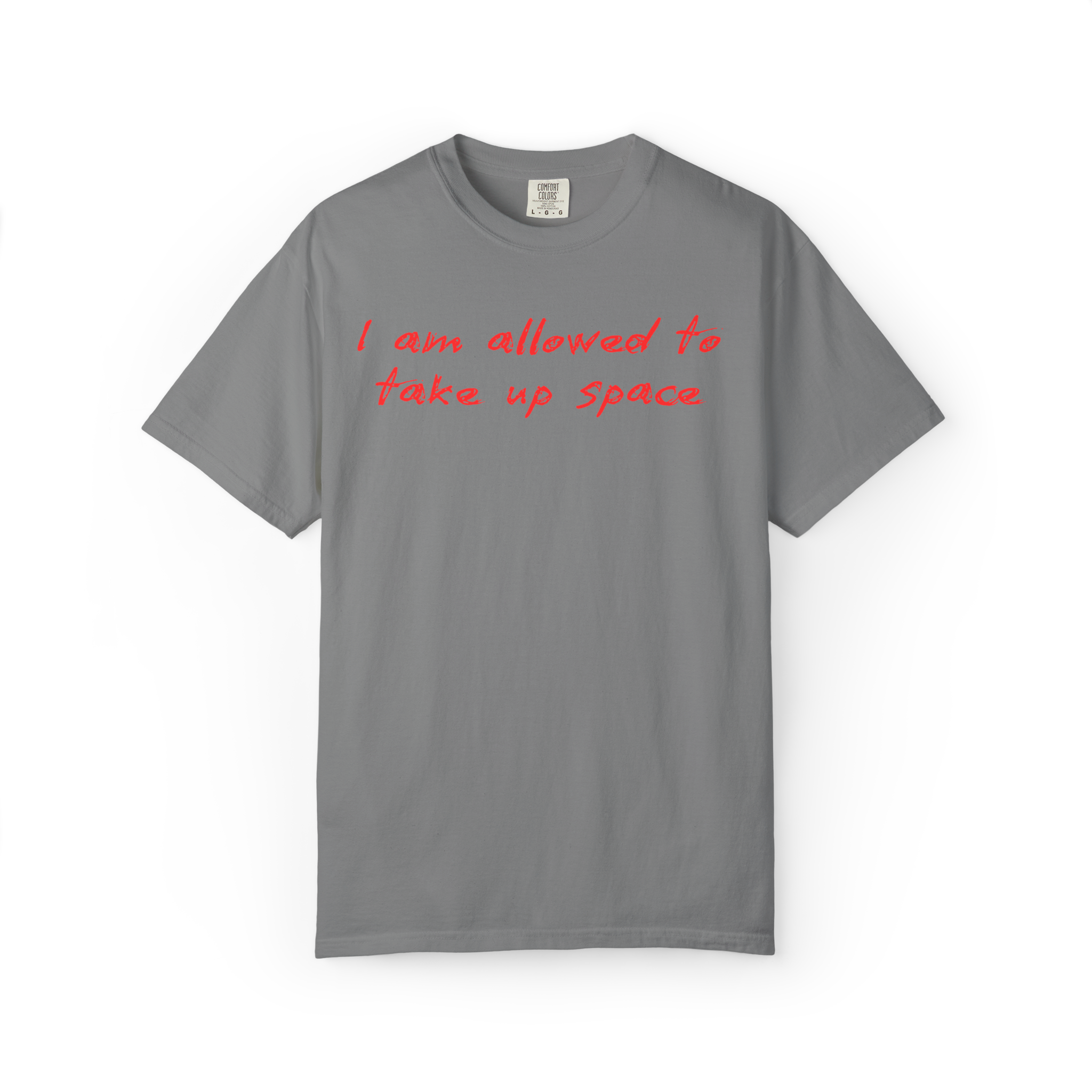 I Am Allowed To Take Up Space T-Shirt