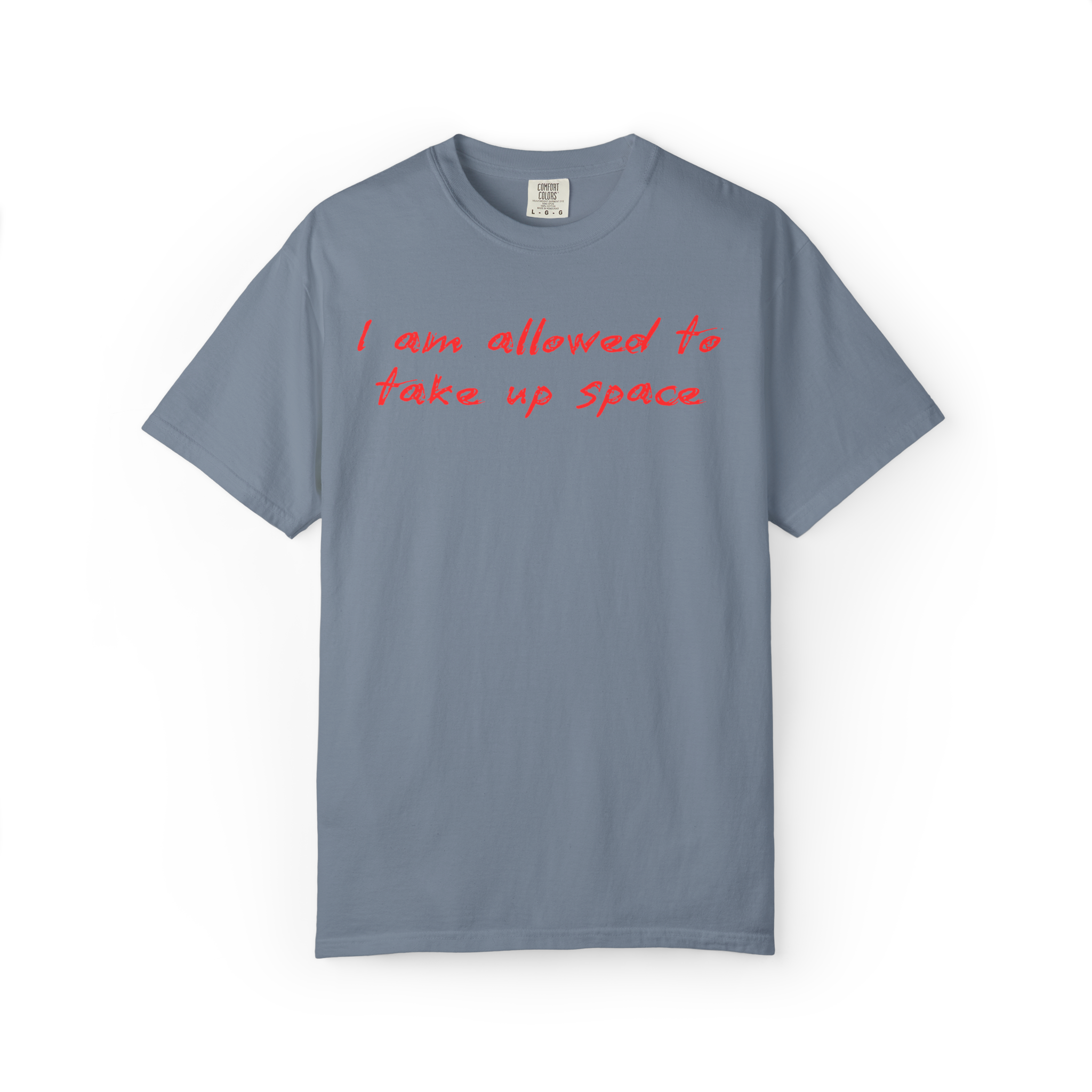 I Am Allowed To Take Up Space T-Shirt