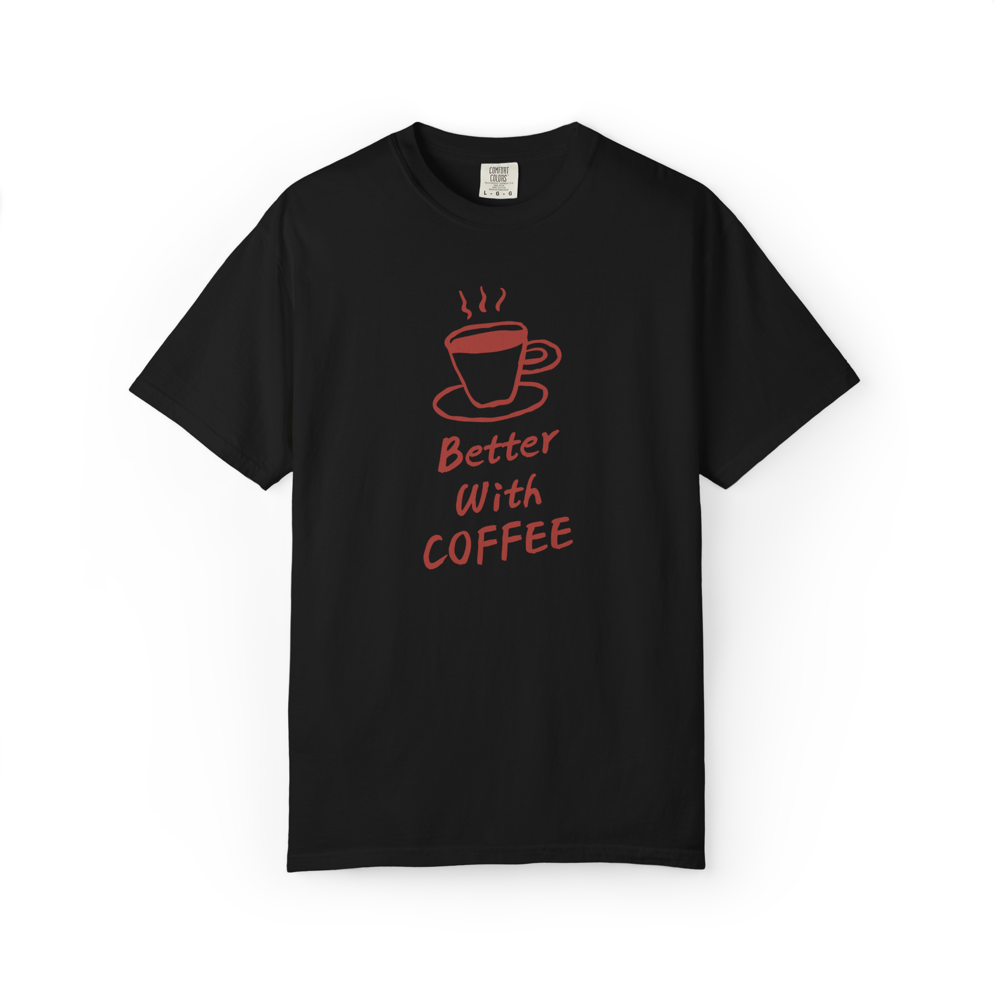 Better With Coffee T-Shirt