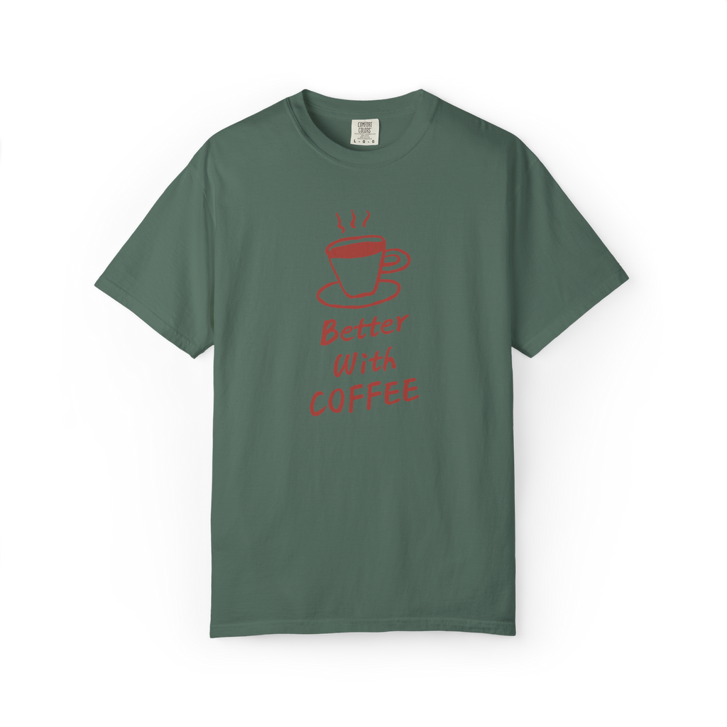 Better With Coffee T-Shirt