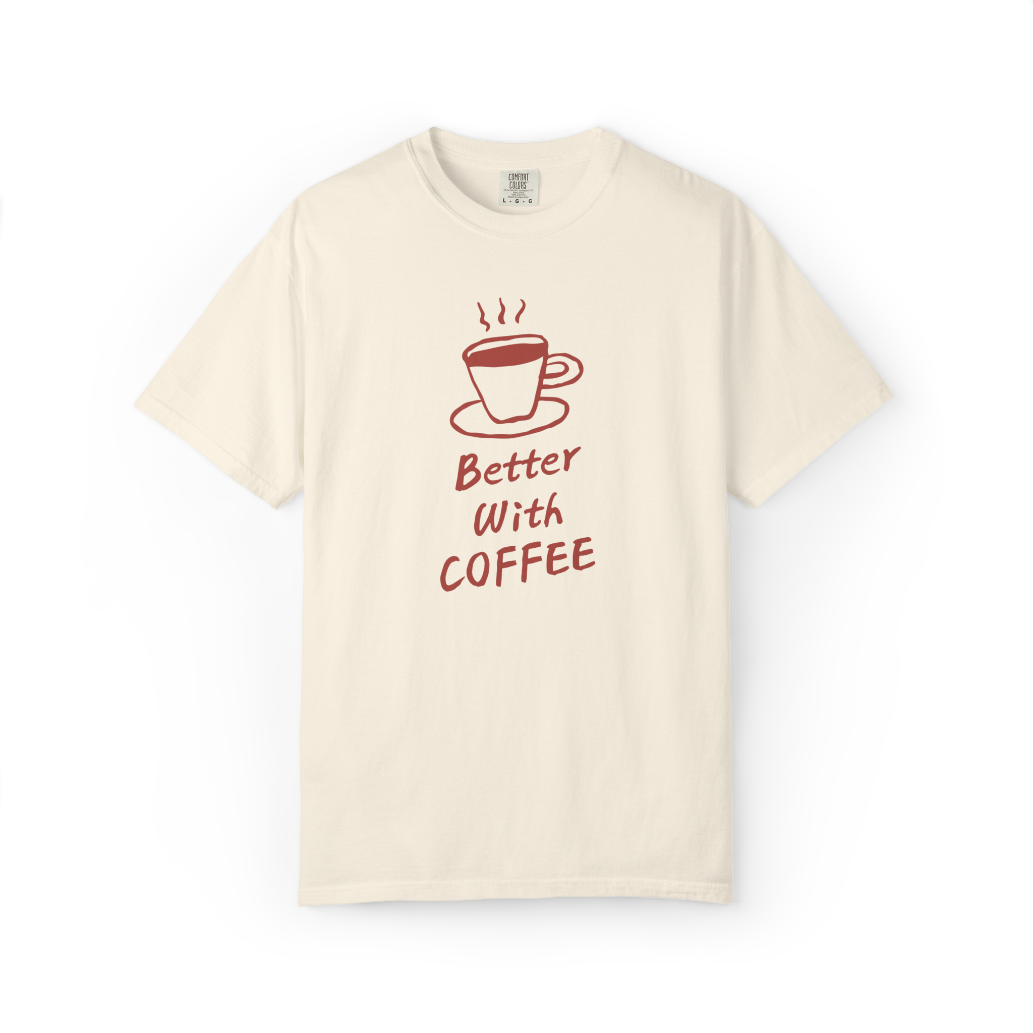 Better With Coffee T-Shirt