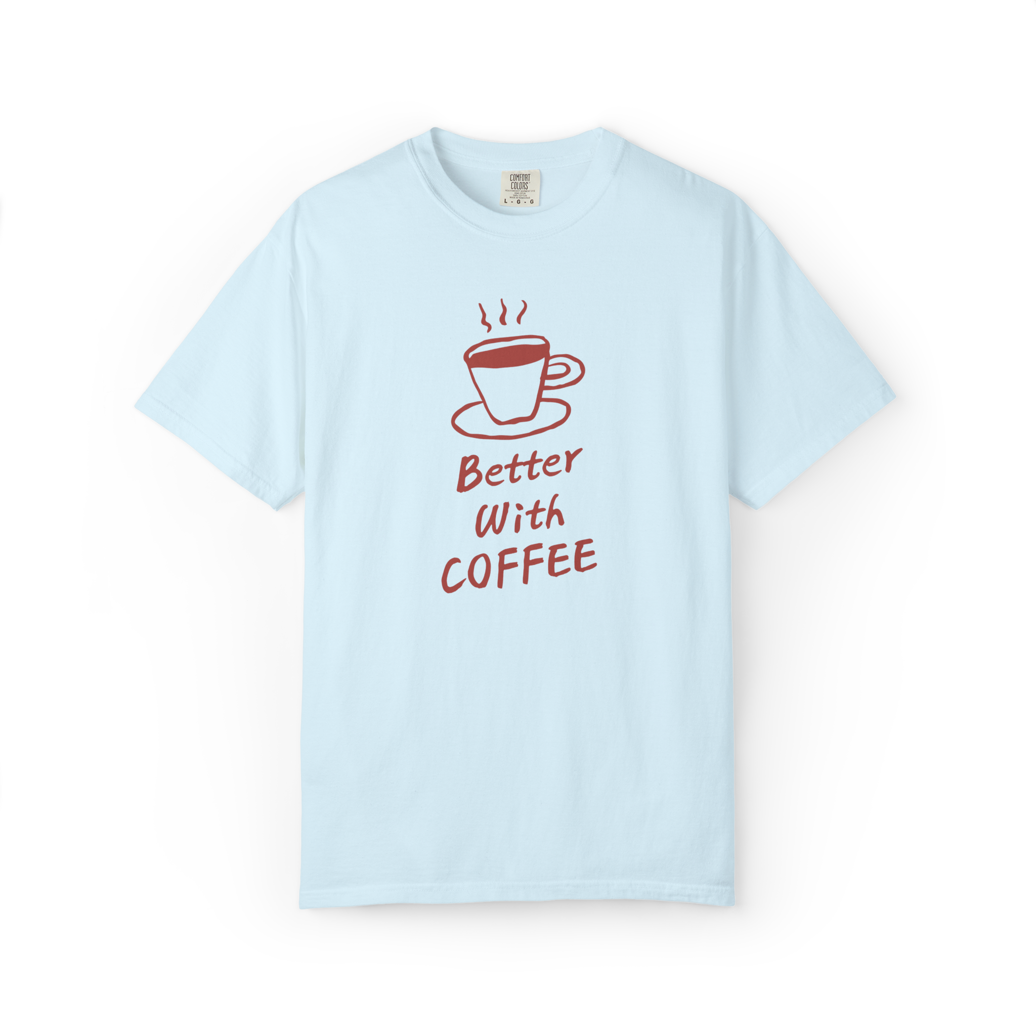 Better With Coffee T-Shirt