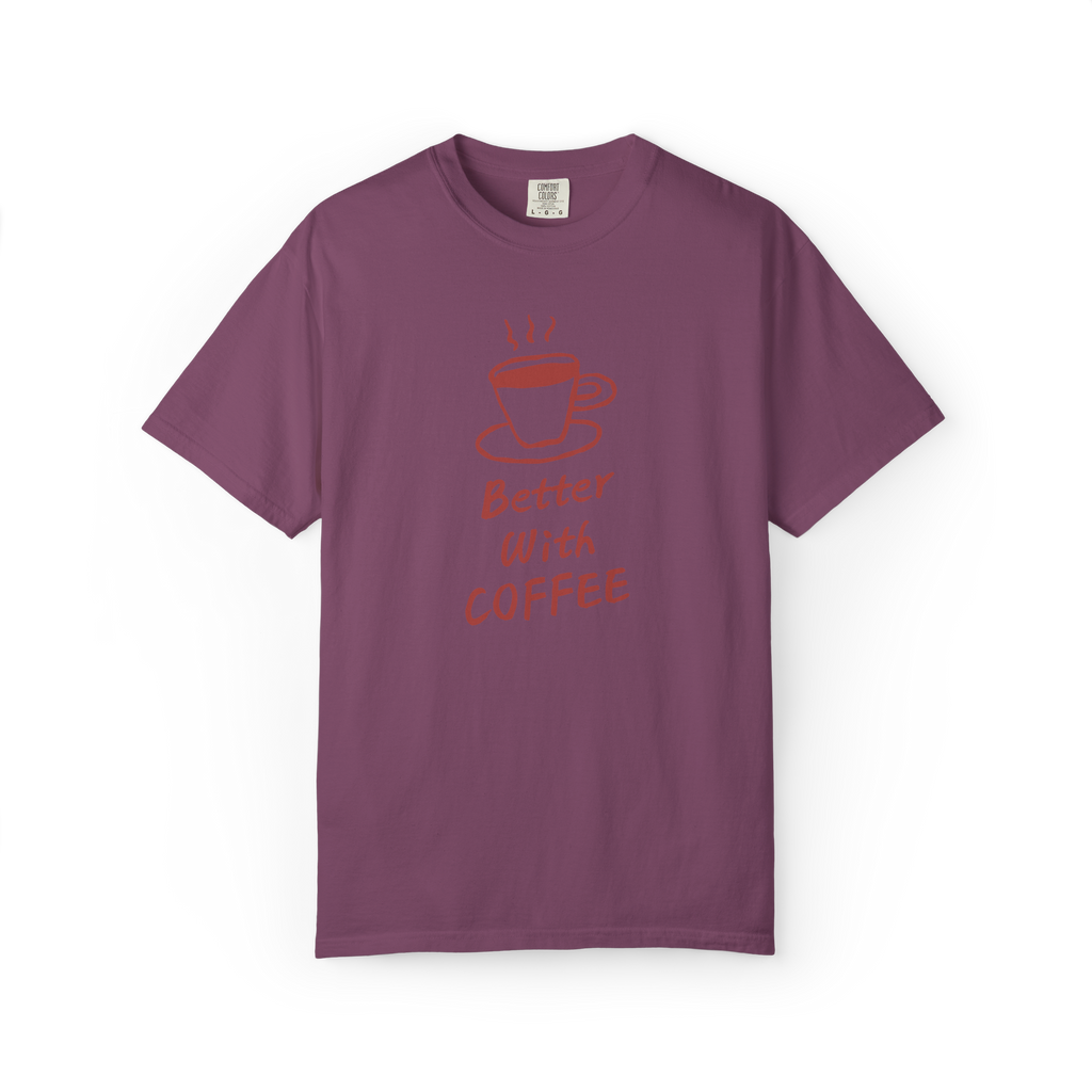 Better With Coffee T-Shirt
