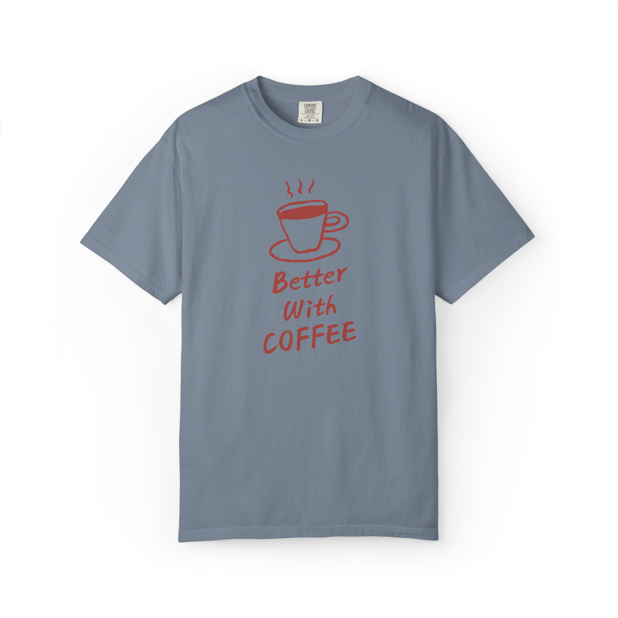 Better With Coffee T-Shirt