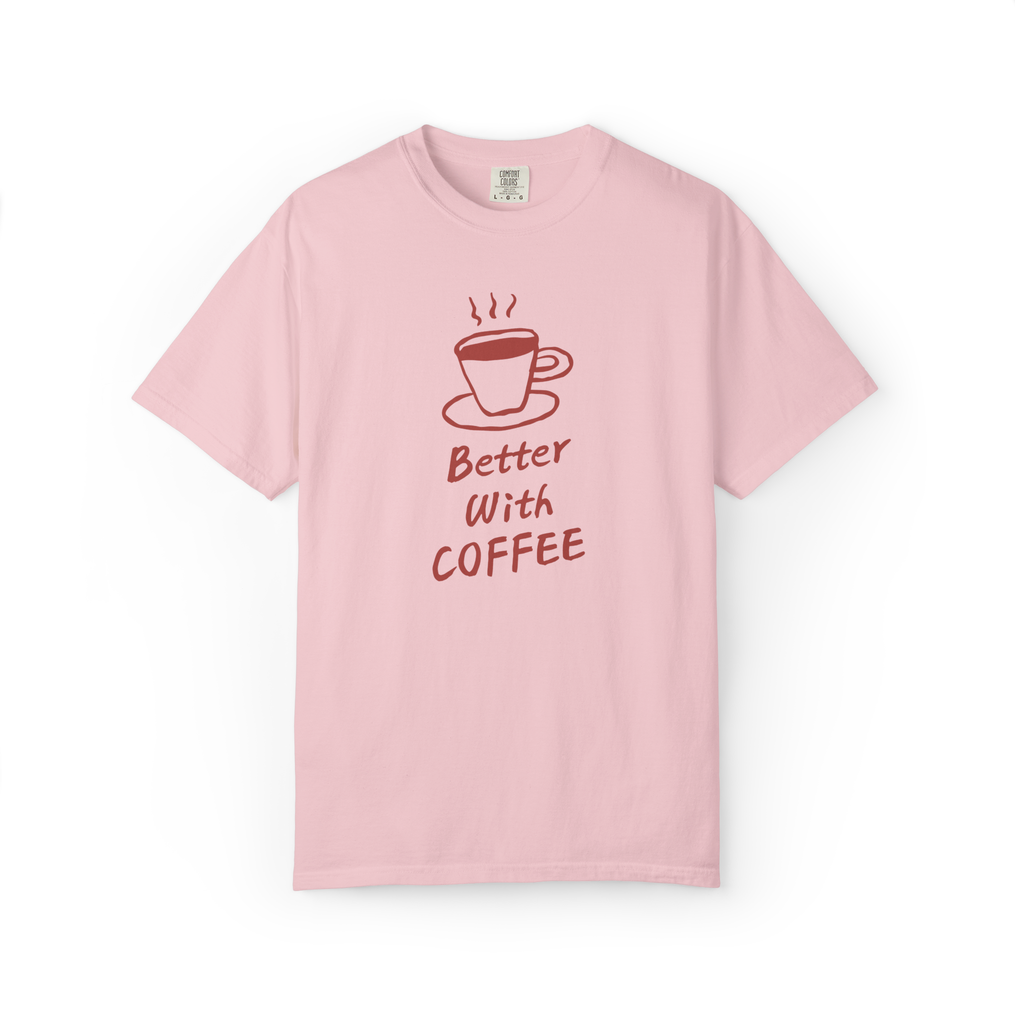 Better With Coffee T-Shirt