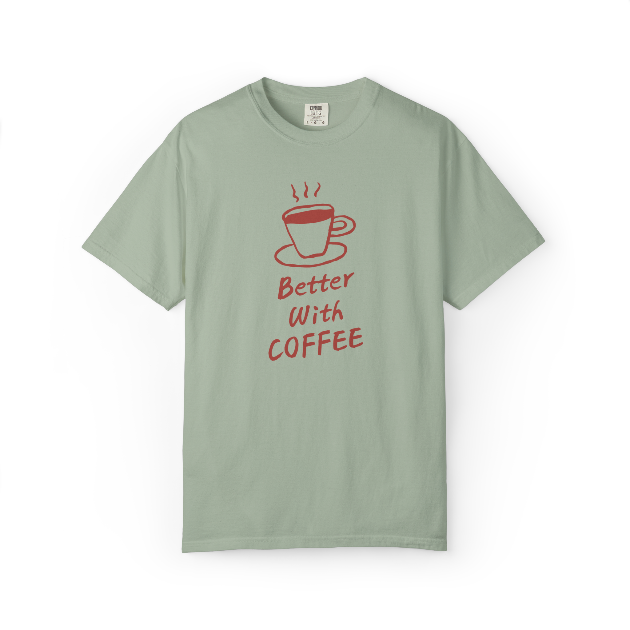 Better With Coffee T-Shirt