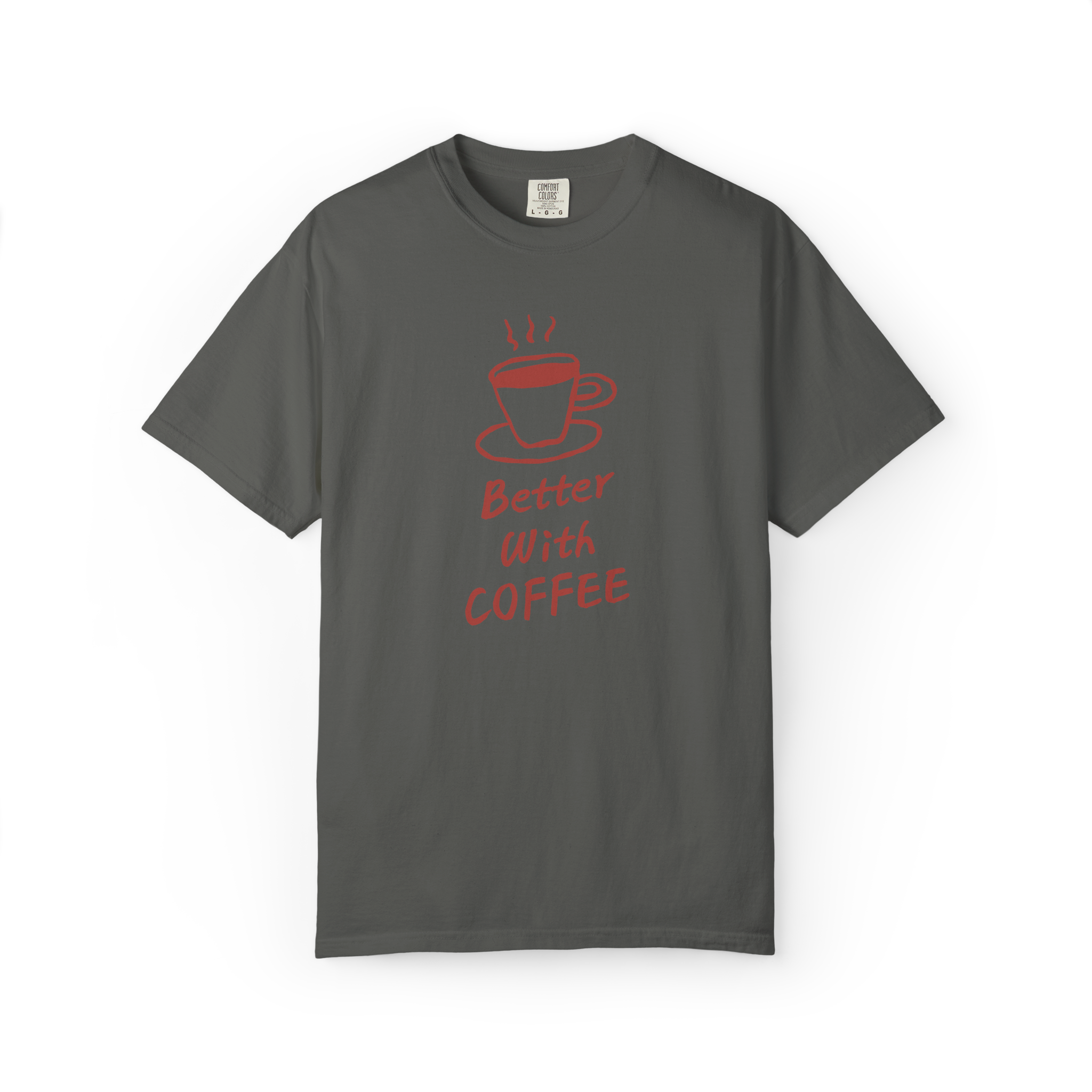 Better With Coffee T-Shirt
