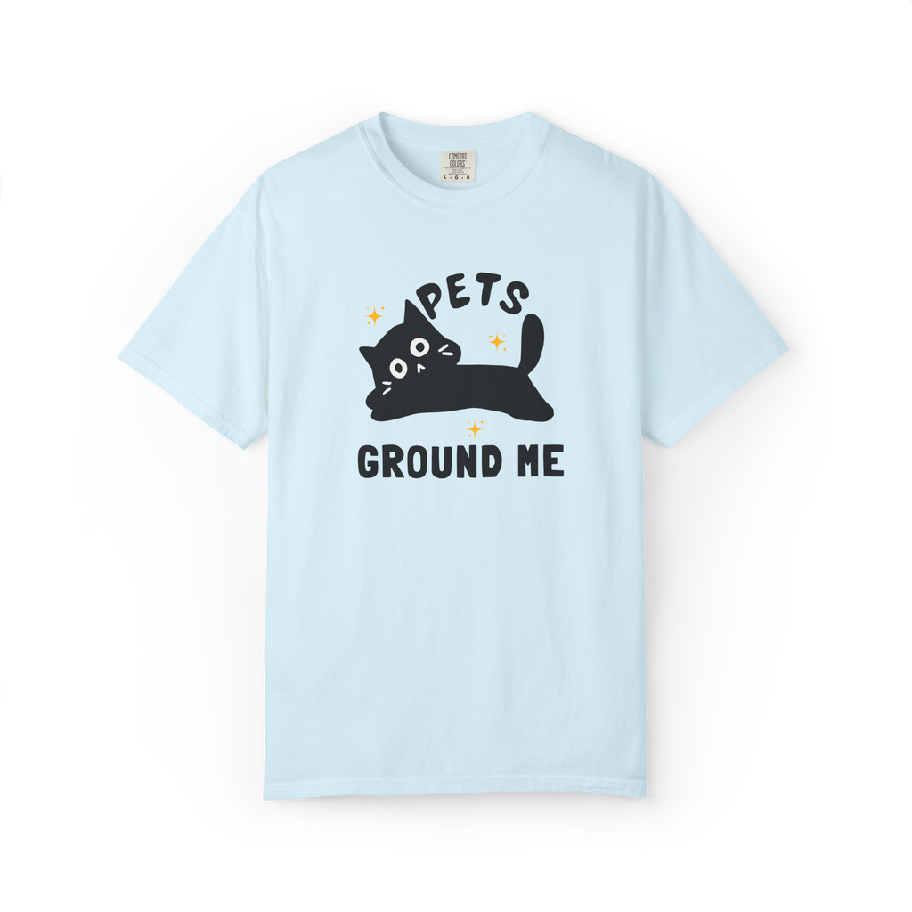 Pets Ground Me T-Shirt — Cute Black Cat Graphic Tee for Pet Lovers