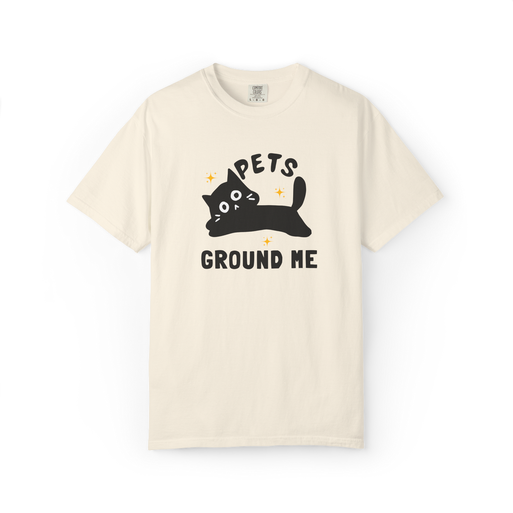 Pets Ground Me T-Shirt — Cute Black Cat Graphic Tee for Pet Lovers