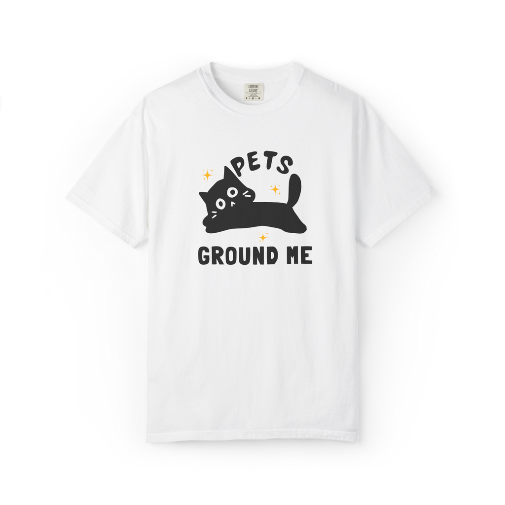 Pets Ground Me T-Shirt — Cute Black Cat Graphic Tee for Pet Lovers