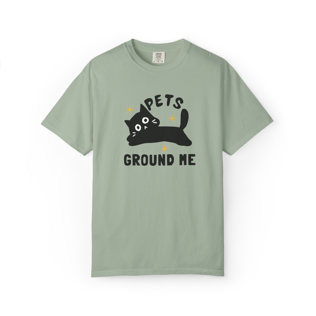 Pets Ground Me T-Shirt — Cute Black Cat Graphic Tee for Pet Lovers