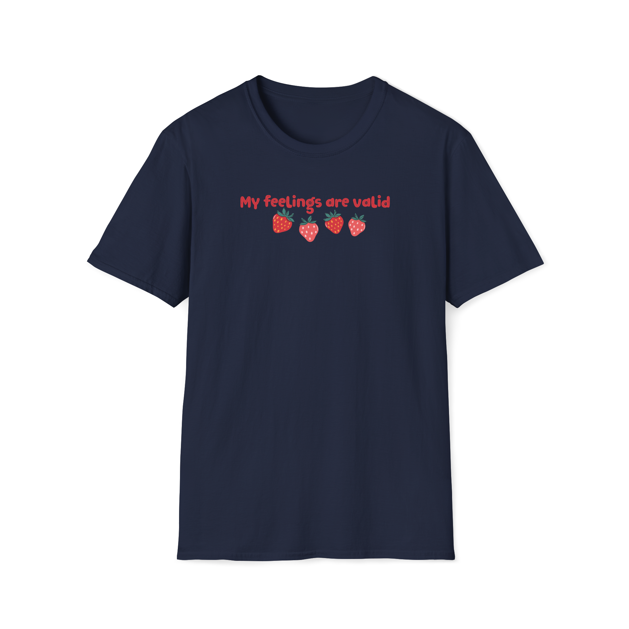 T-Shirt — "My Feelings Are Valid" Strawberry Graphic Tee