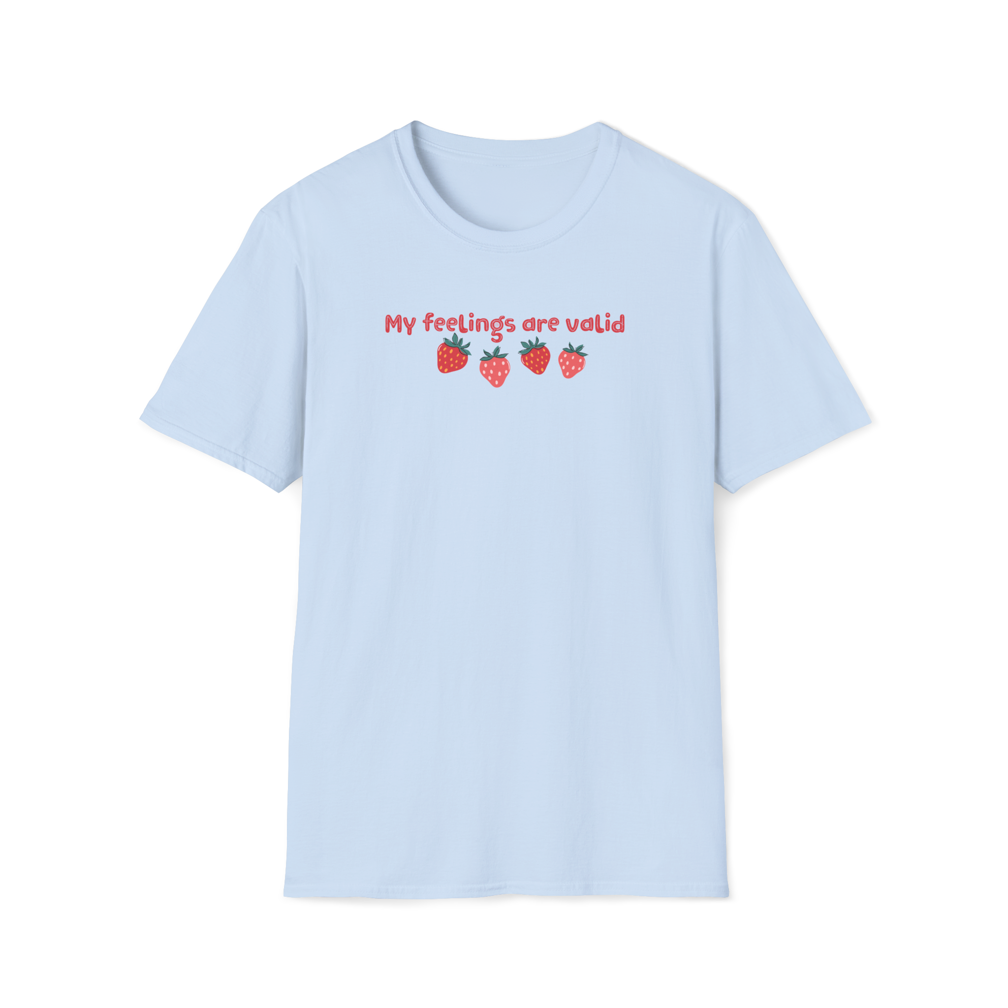 T-Shirt — "My Feelings Are Valid" Strawberry Graphic Tee