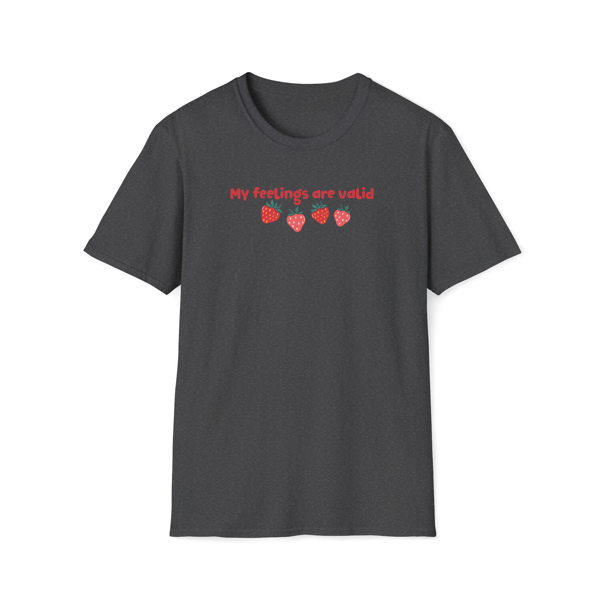 T-Shirt — "My Feelings Are Valid" Strawberry Graphic Tee
