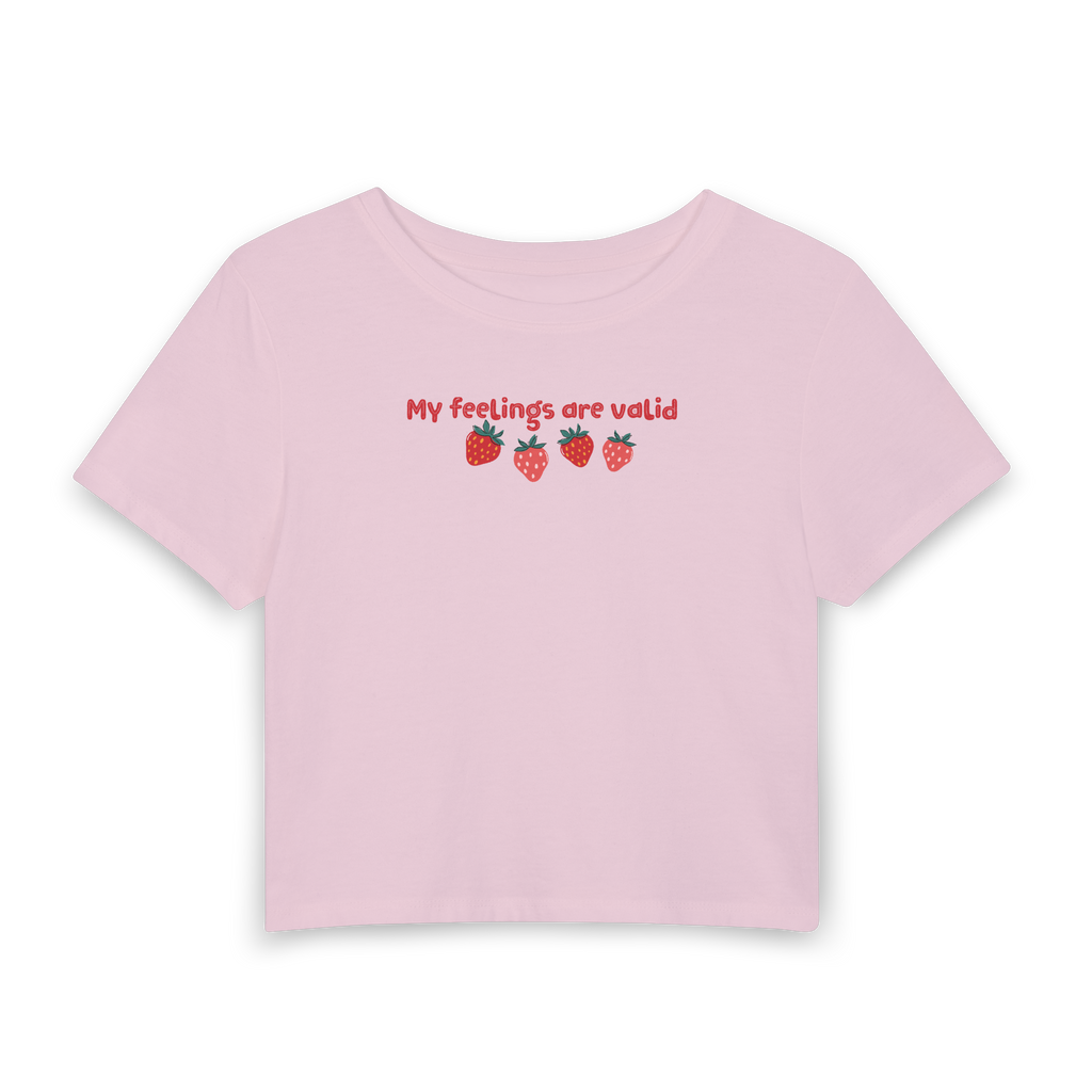 My Feelings Are Valid Strawberry Baby Tee — Women's Cropped Graphic Tee