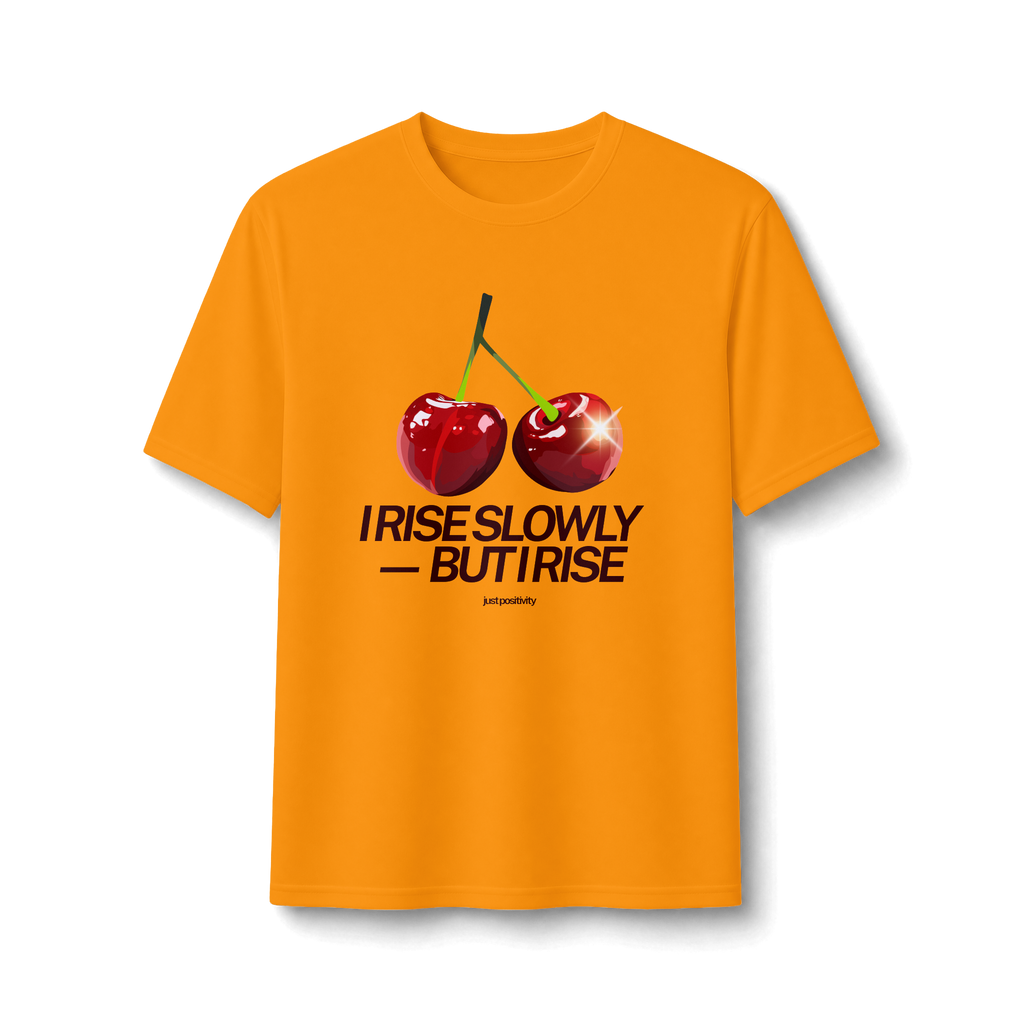 Cherry Graphic Tee — “I Rise Slowly But I Rise” Motivational Performance Shirt
