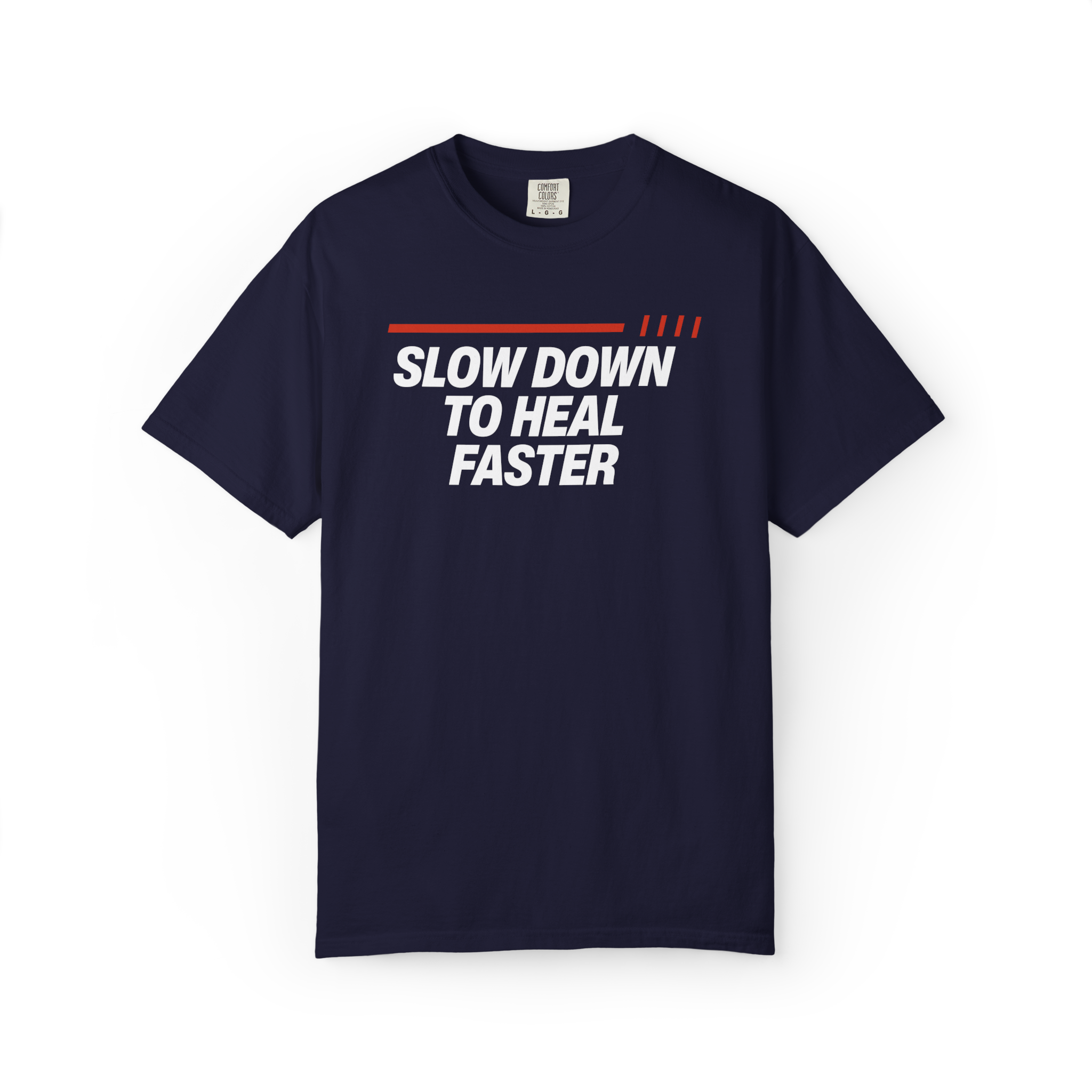Slow Down to Heal Faster T-Shirt — Mindful Recovery Graphic Tee