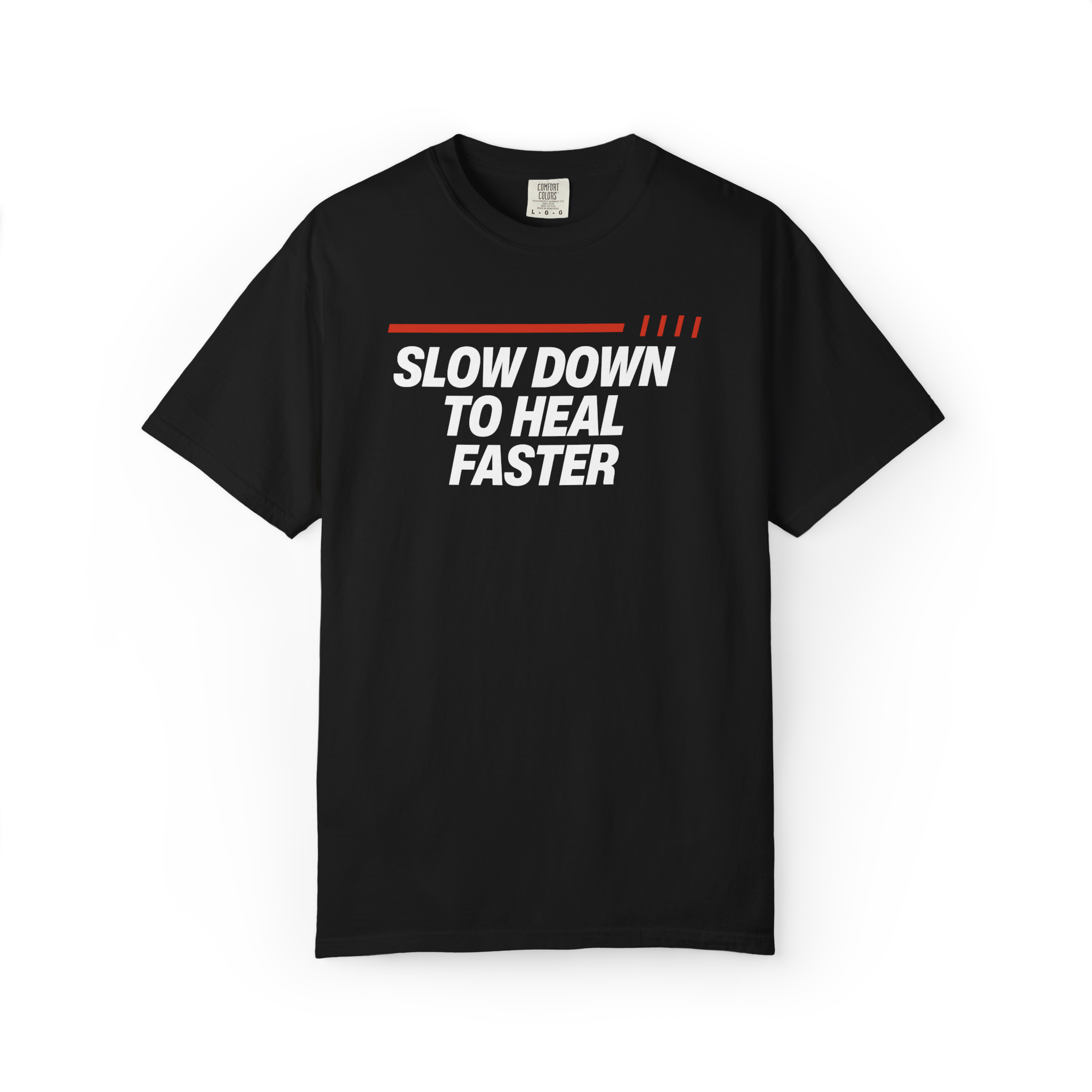 Slow Down to Heal Faster T-Shirt — Mindful Recovery Graphic Tee
