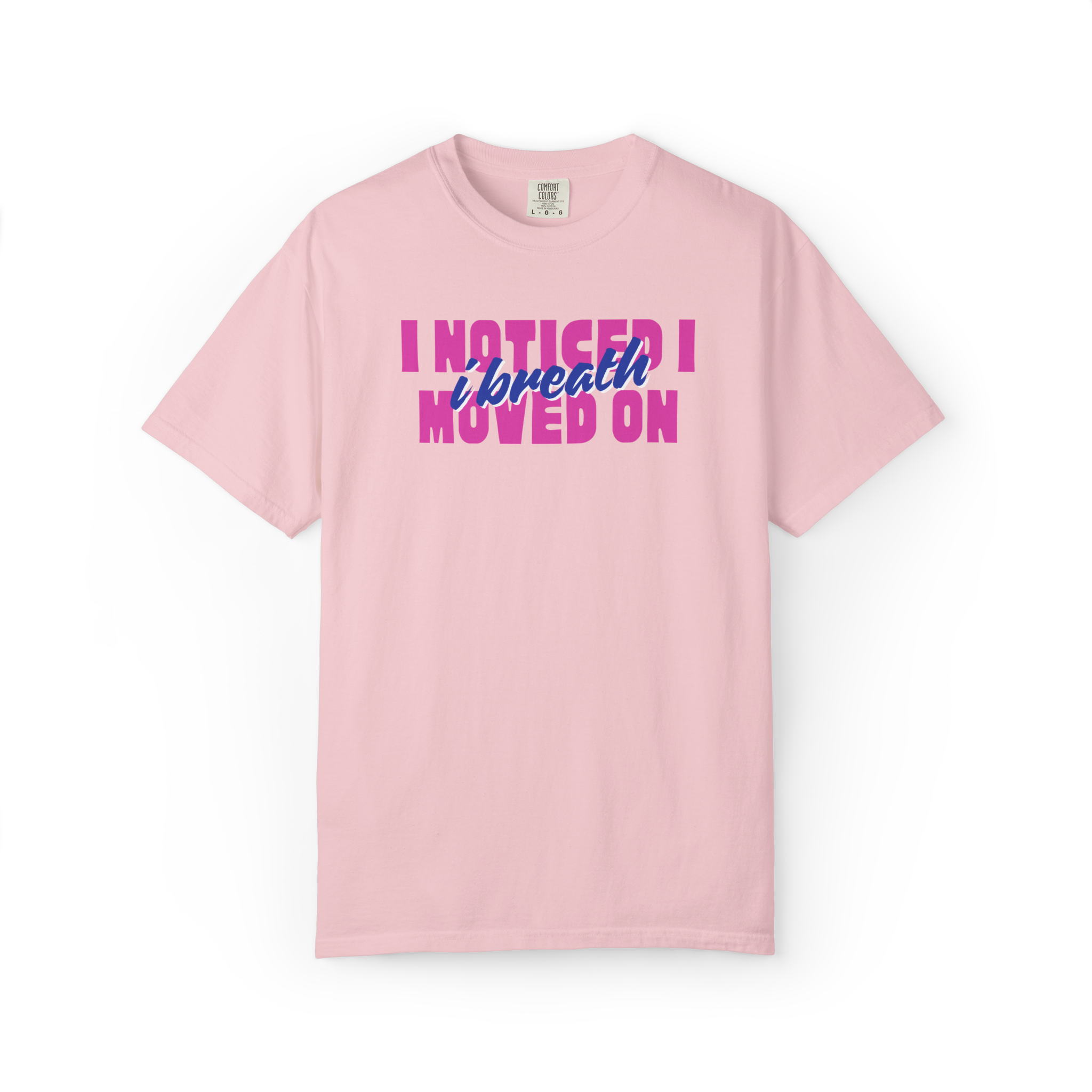 I Noticed I Moved On T-Shirt — Breakup Empowerment Tee