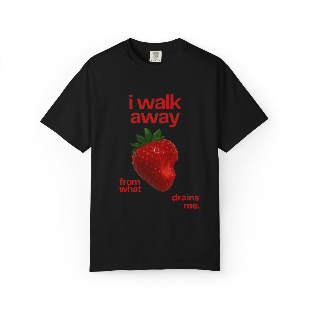 I Walk Away Strawberry Graphic T‑Shirt