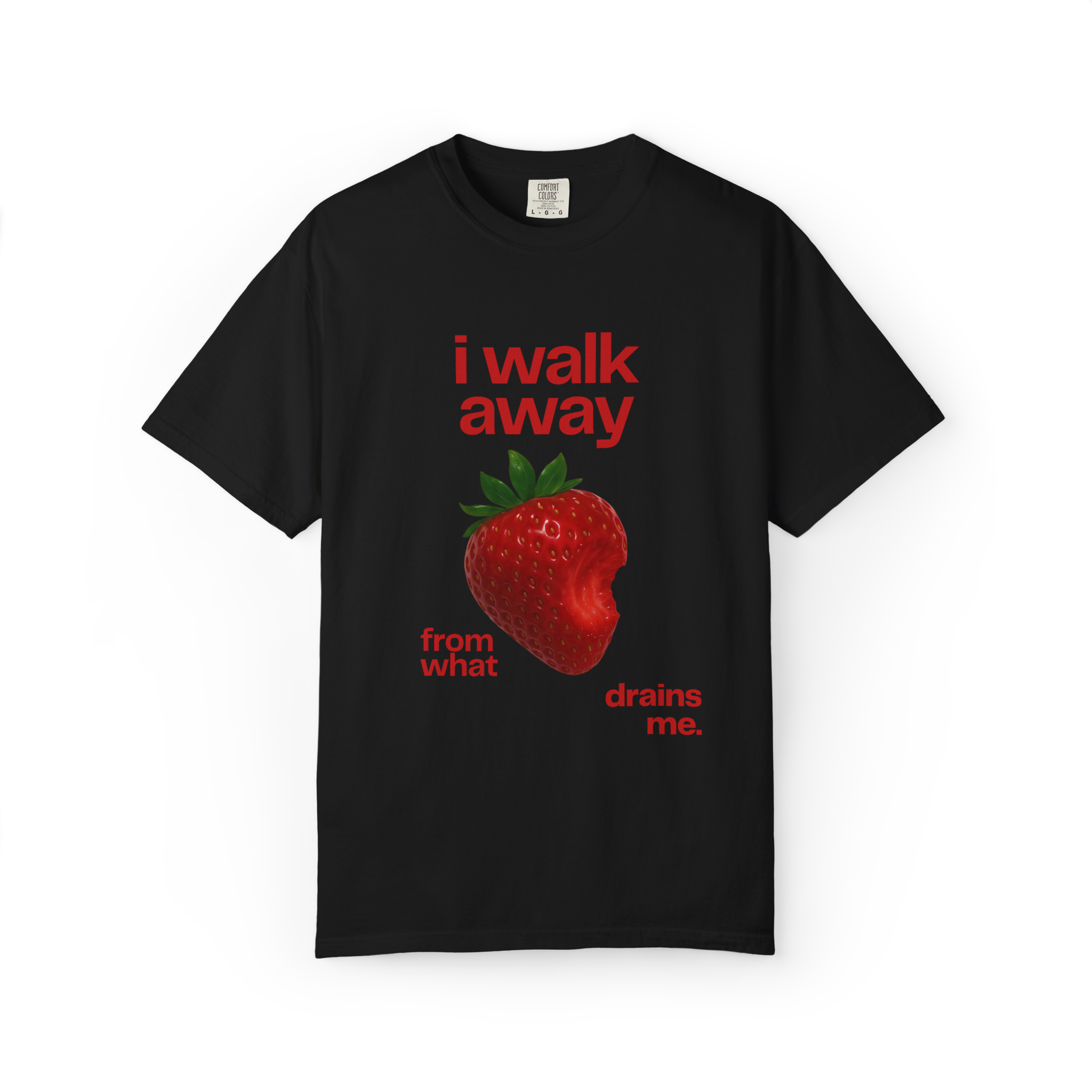 I Walk Away Strawberry Graphic T‑Shirt