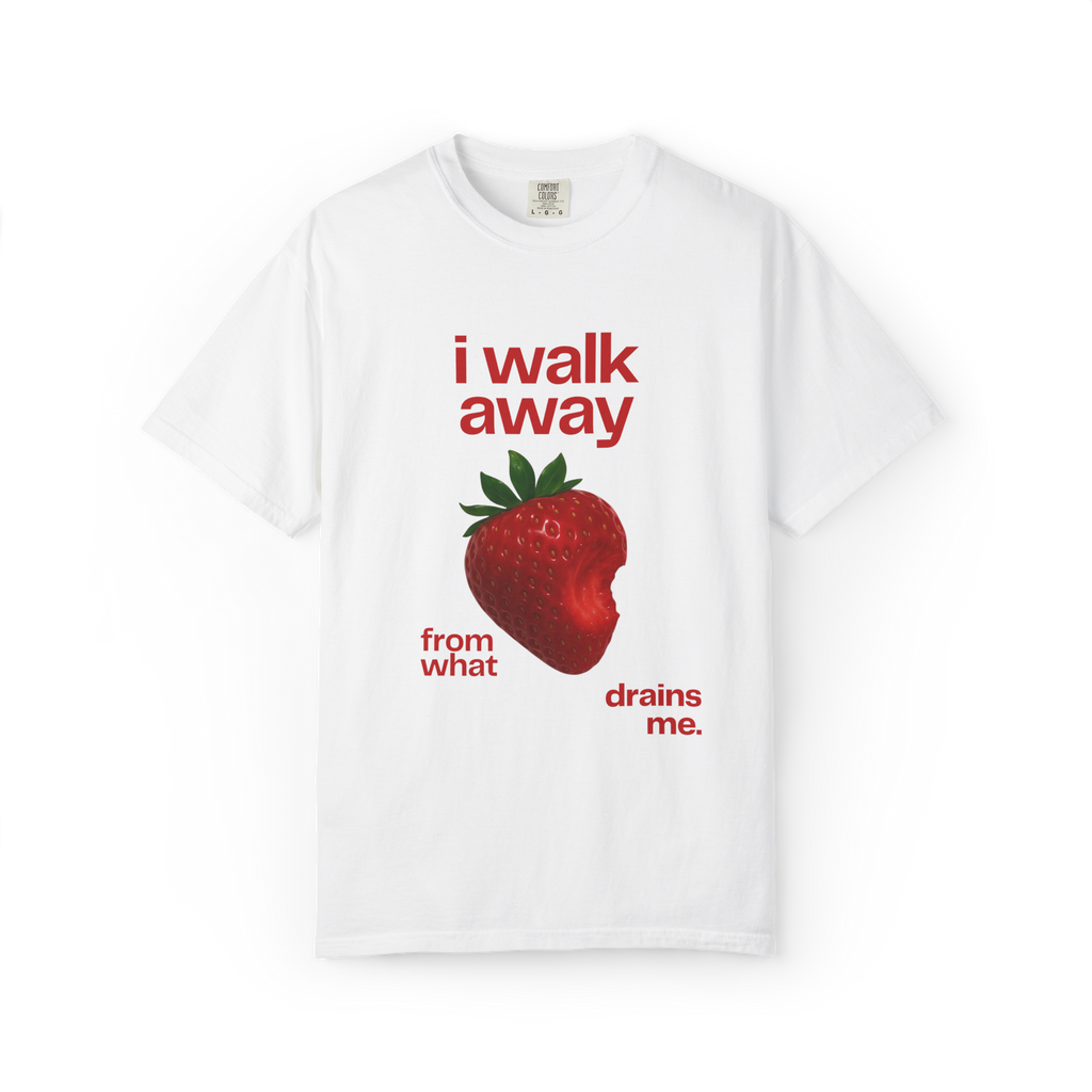 I Walk Away Strawberry Graphic T‑Shirt