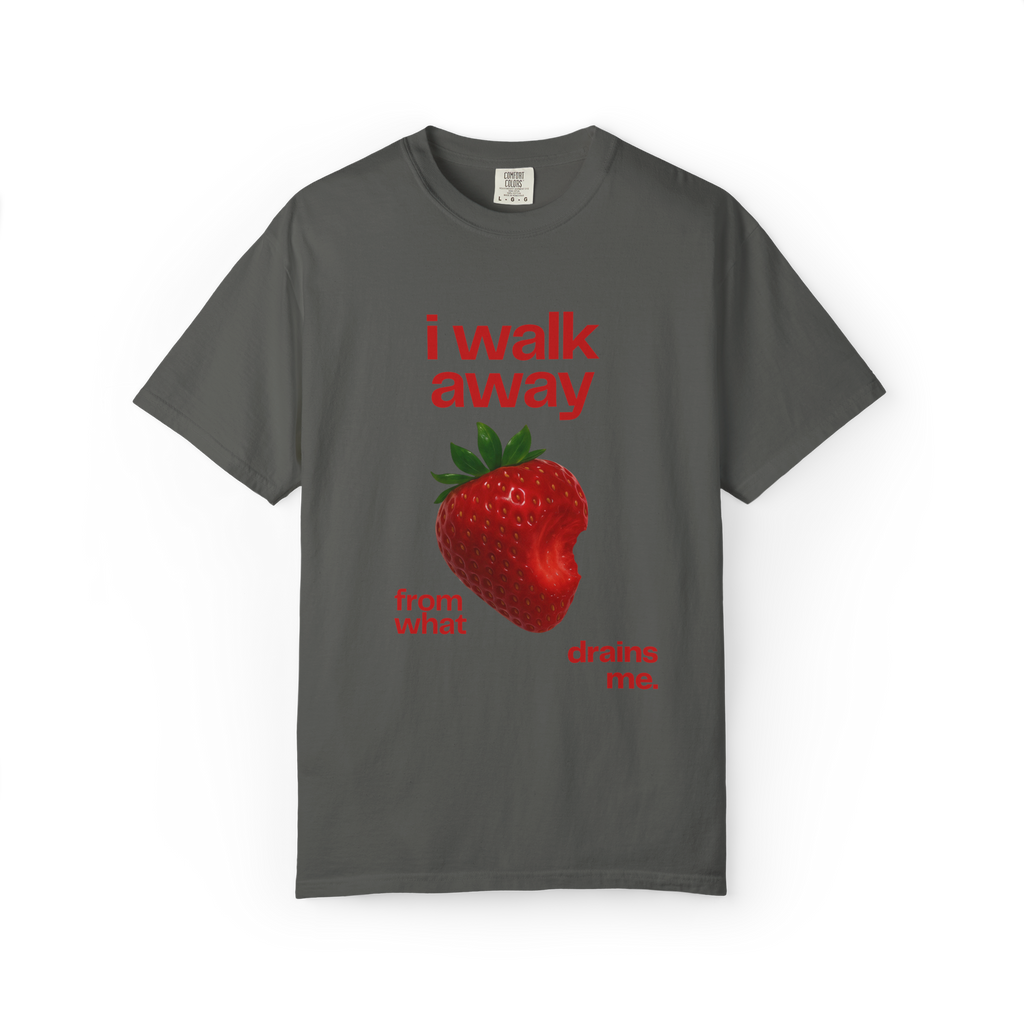 I Walk Away Strawberry Graphic T‑Shirt